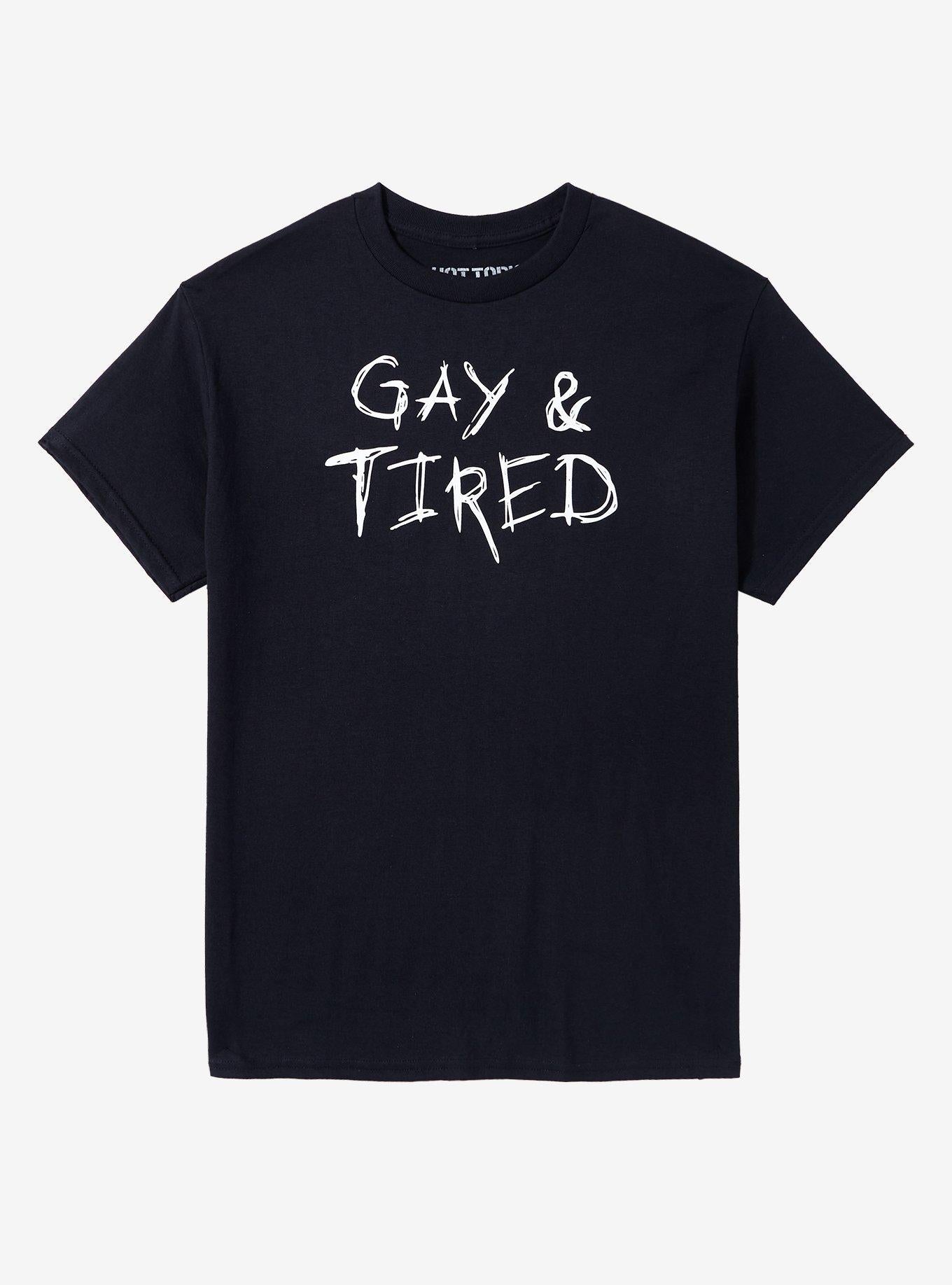 Gay & Tired T-Shirt | Trending Graphic Tee For Fans