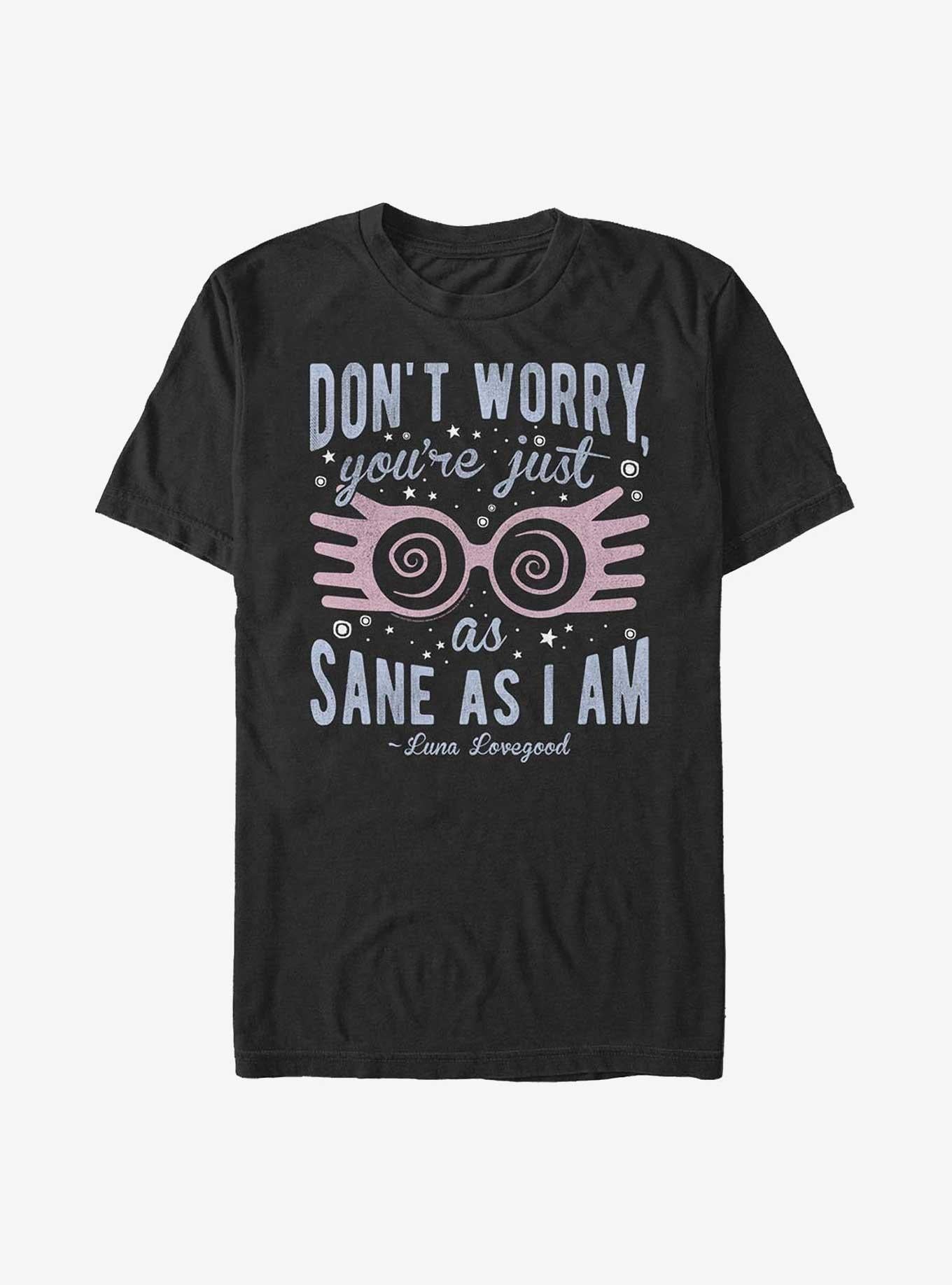 Harry Potter Just As Sane As Luna T-Shirt | Trending Graphic Tee For Fans