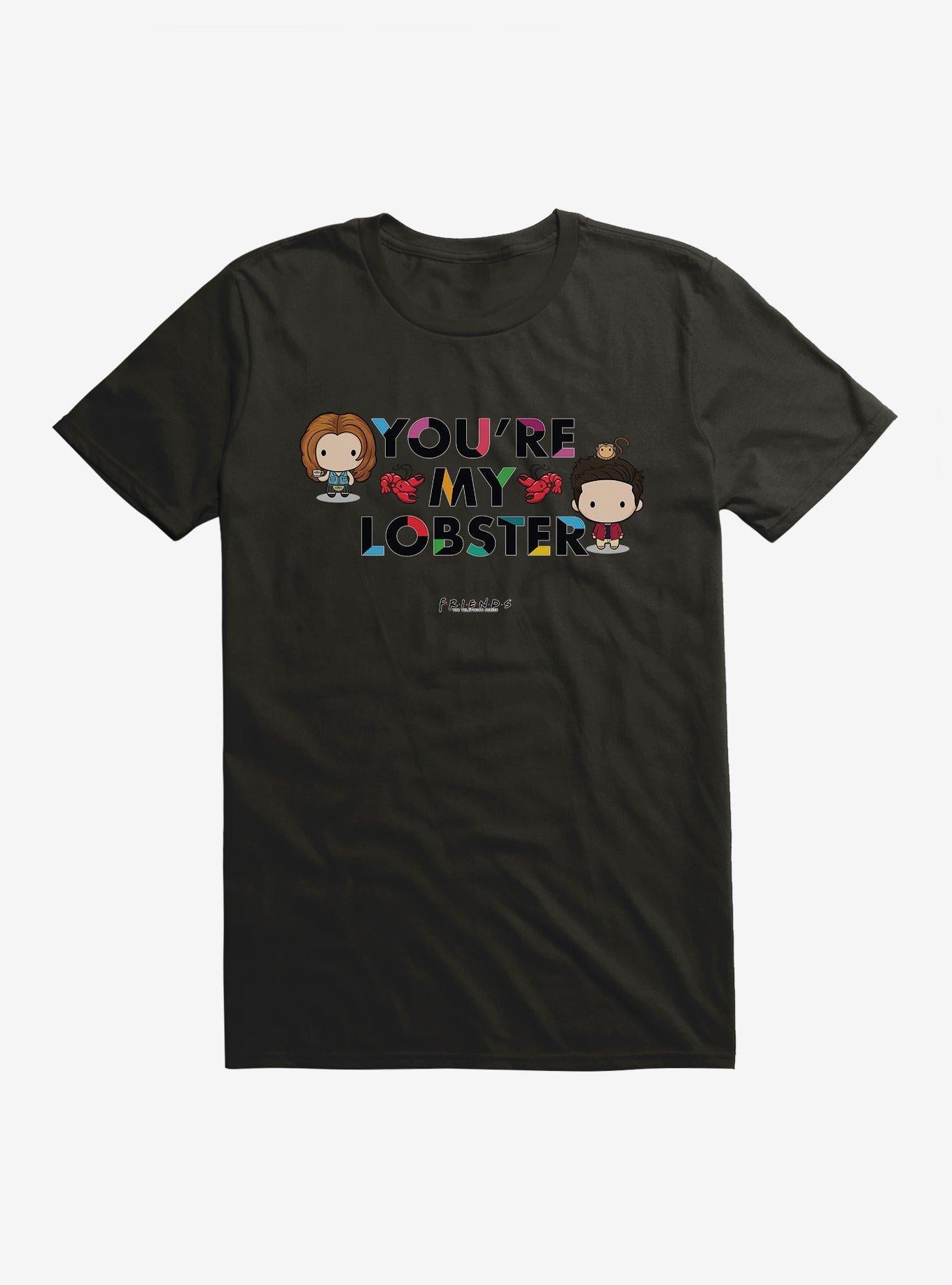 Friends You're My Lobster T-Shirt | Trending Graphic Tee For Fans