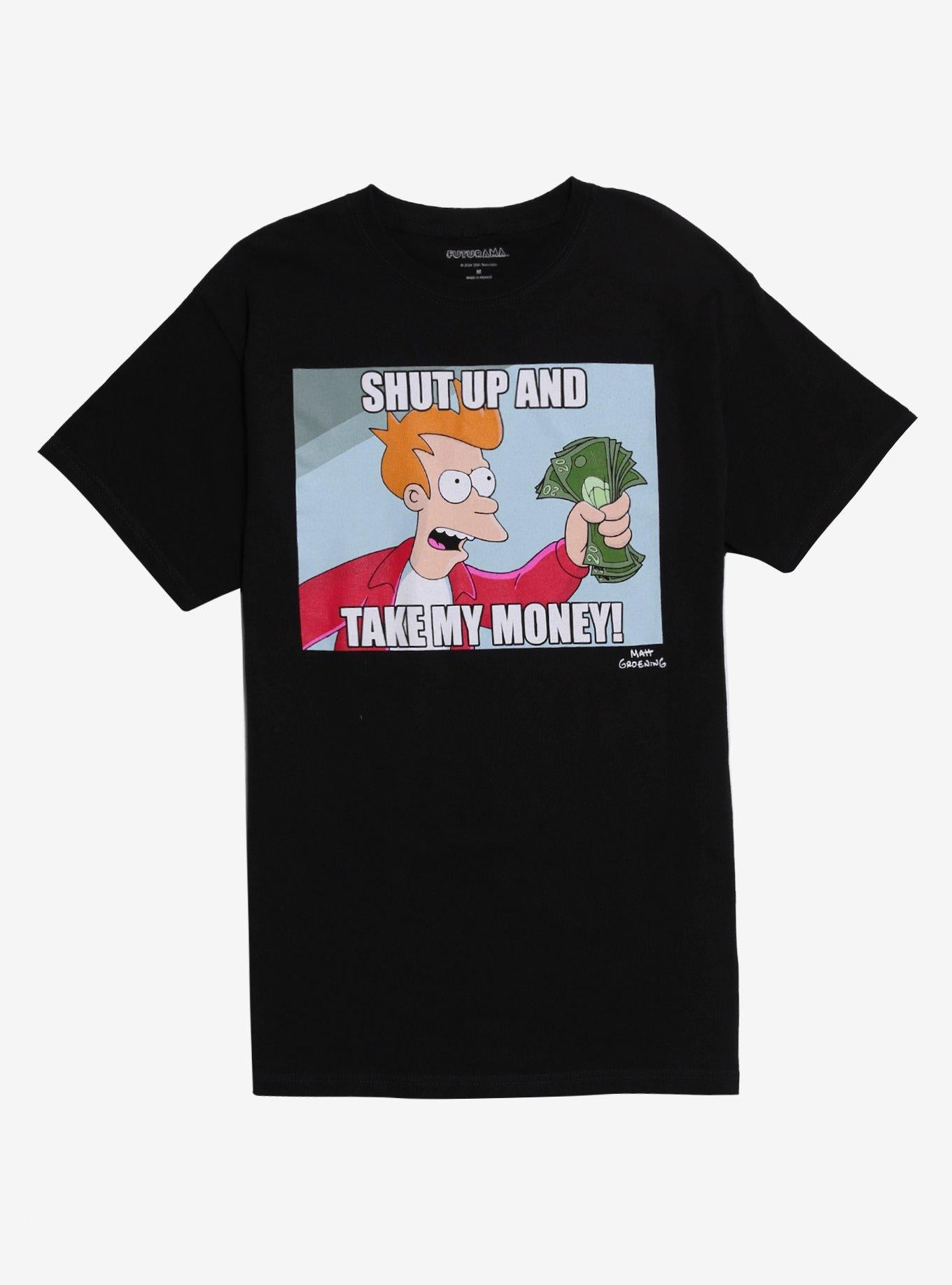 Futurama Shut Up And Take My Money T-Shirt | Trending Graphic Tee For Fans
