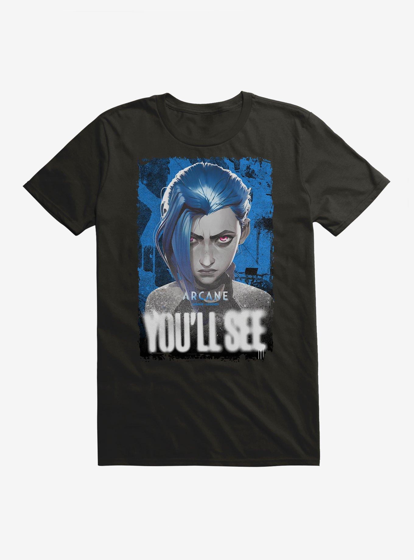Arcane You'll See T-Shirt | Trending Graphic Tee For Fans