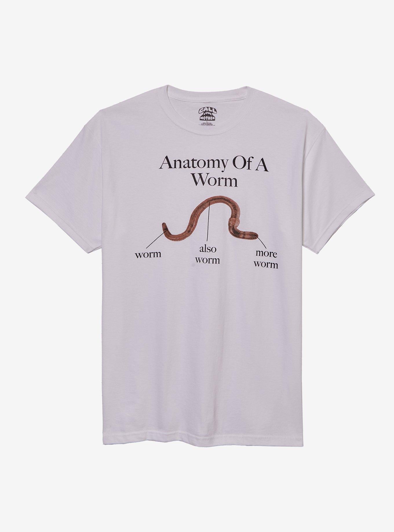Worm Anatomy By Call Your Mother T-Shirt | Trending Graphic Tee For Fans