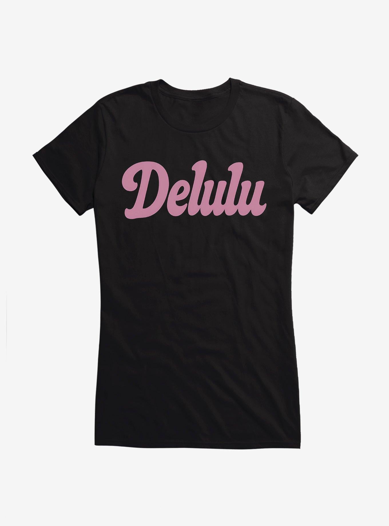 Delulu Girls T-Shirt | Trending Graphic Tee For Fans