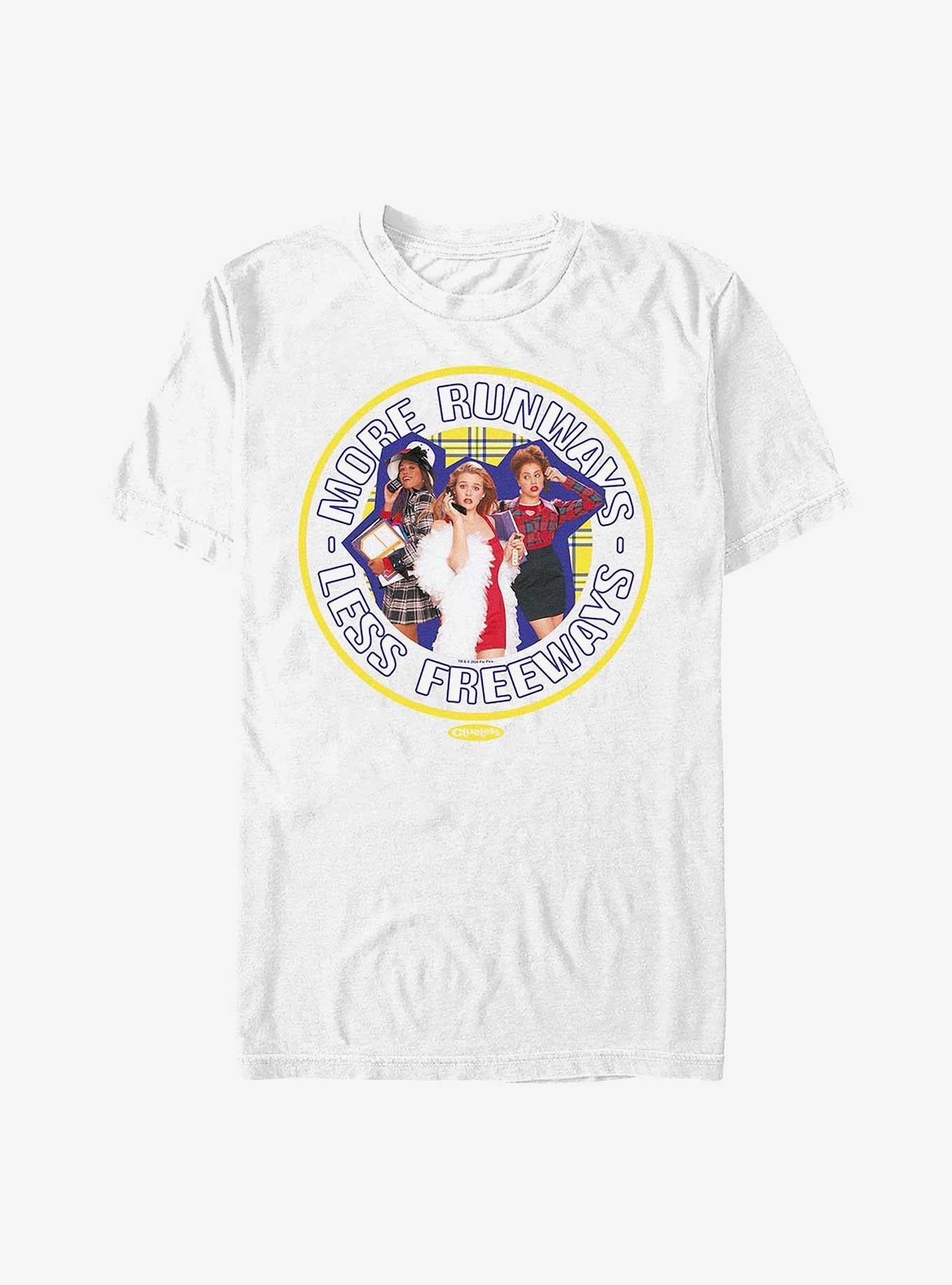 Clueless More Runways Less Freeways T-Shirt | Trending Graphic Tee For Fans