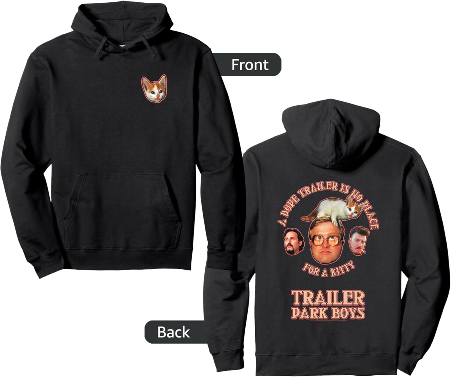 Trailer Park Boys Front & Back No Place for a Kitty Pullover Hoodie Hoodie | Google Shopping Optimized | Customer Favorite