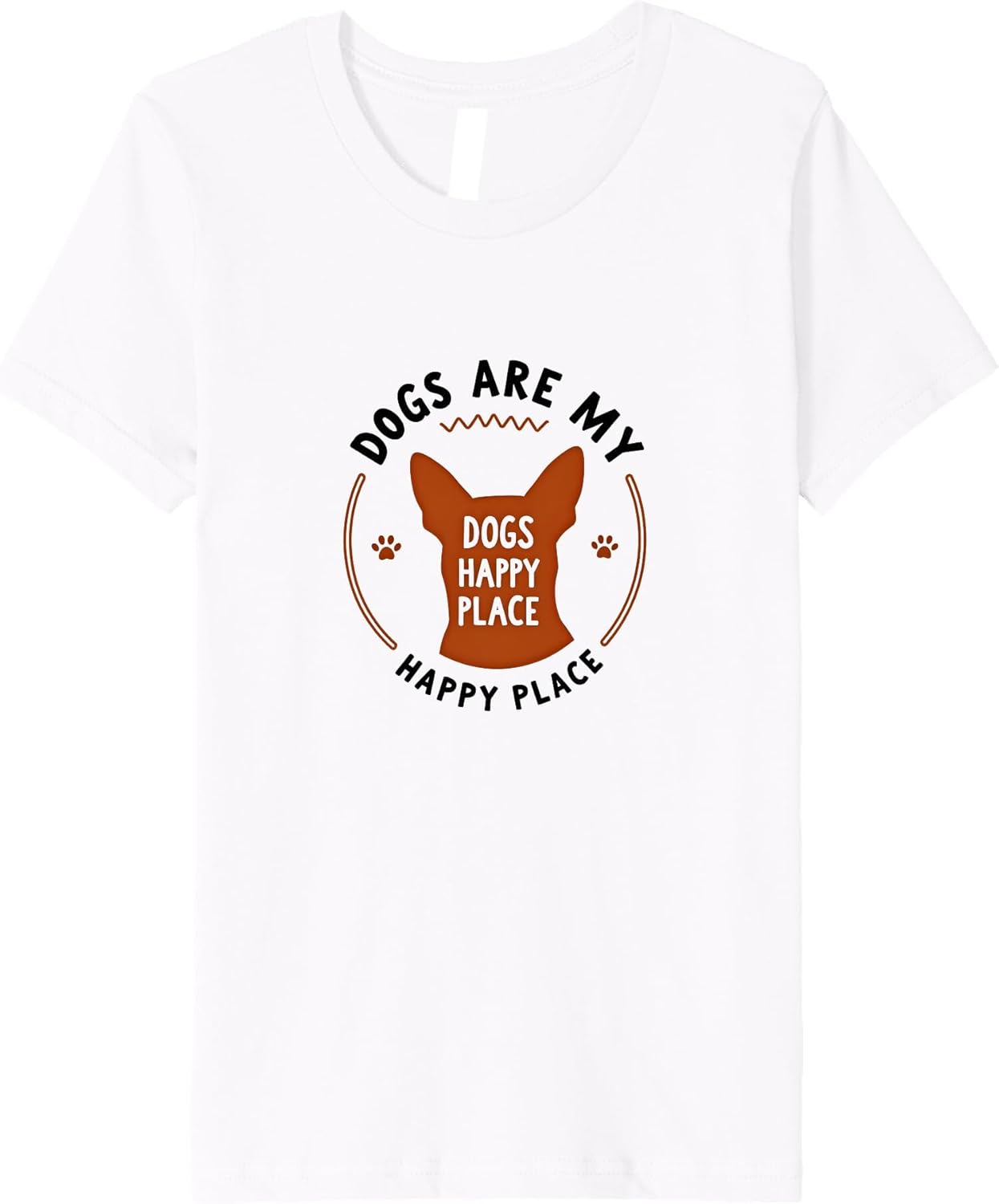 Dogs are My Happy Place Pet Lover Quote Premium Apparel | Premium Quality | Perfect Gift Choice