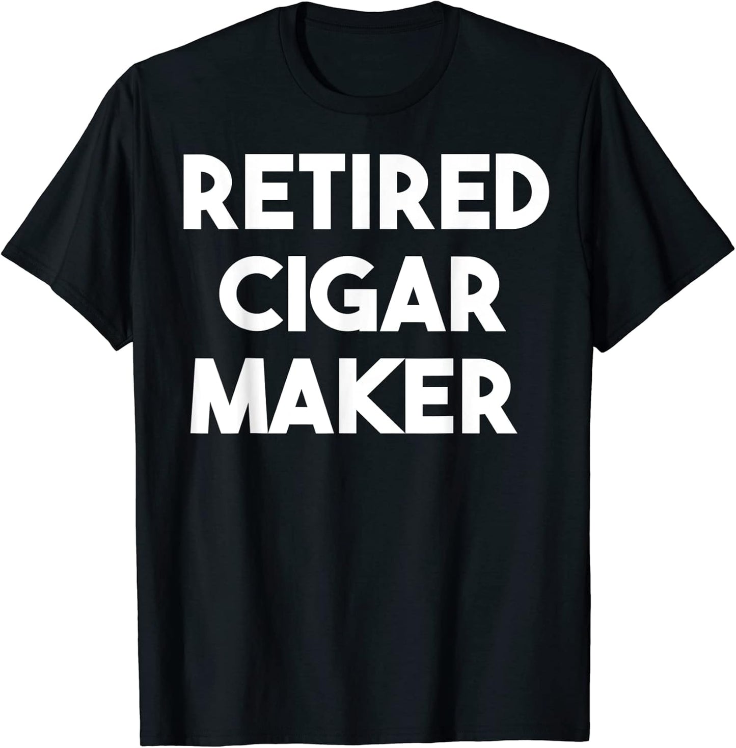 Retired Cigar Maker Apparel | Trending 2025 | Comfort Daily Wear