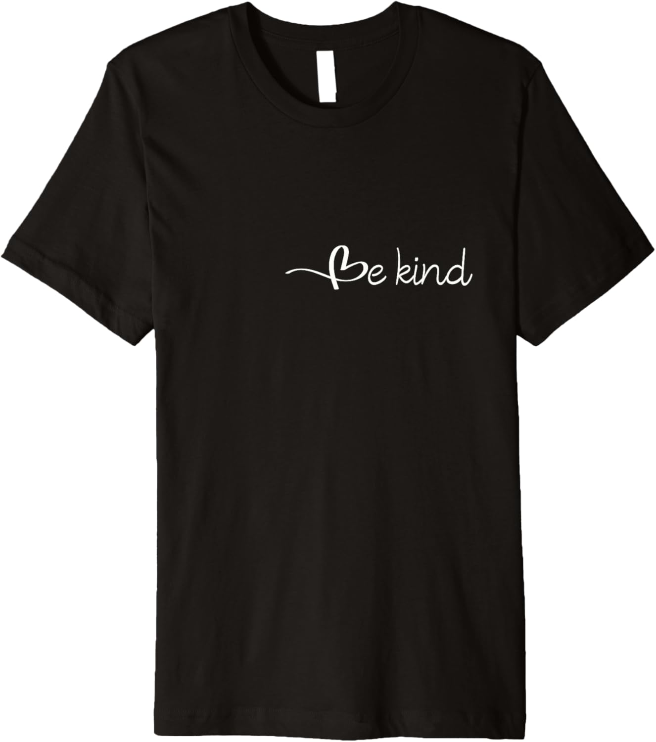 Be Kind Dear Person Behind Me The World Is A Better Place Premium Apparel | Trending 2025 | Customer Favorite