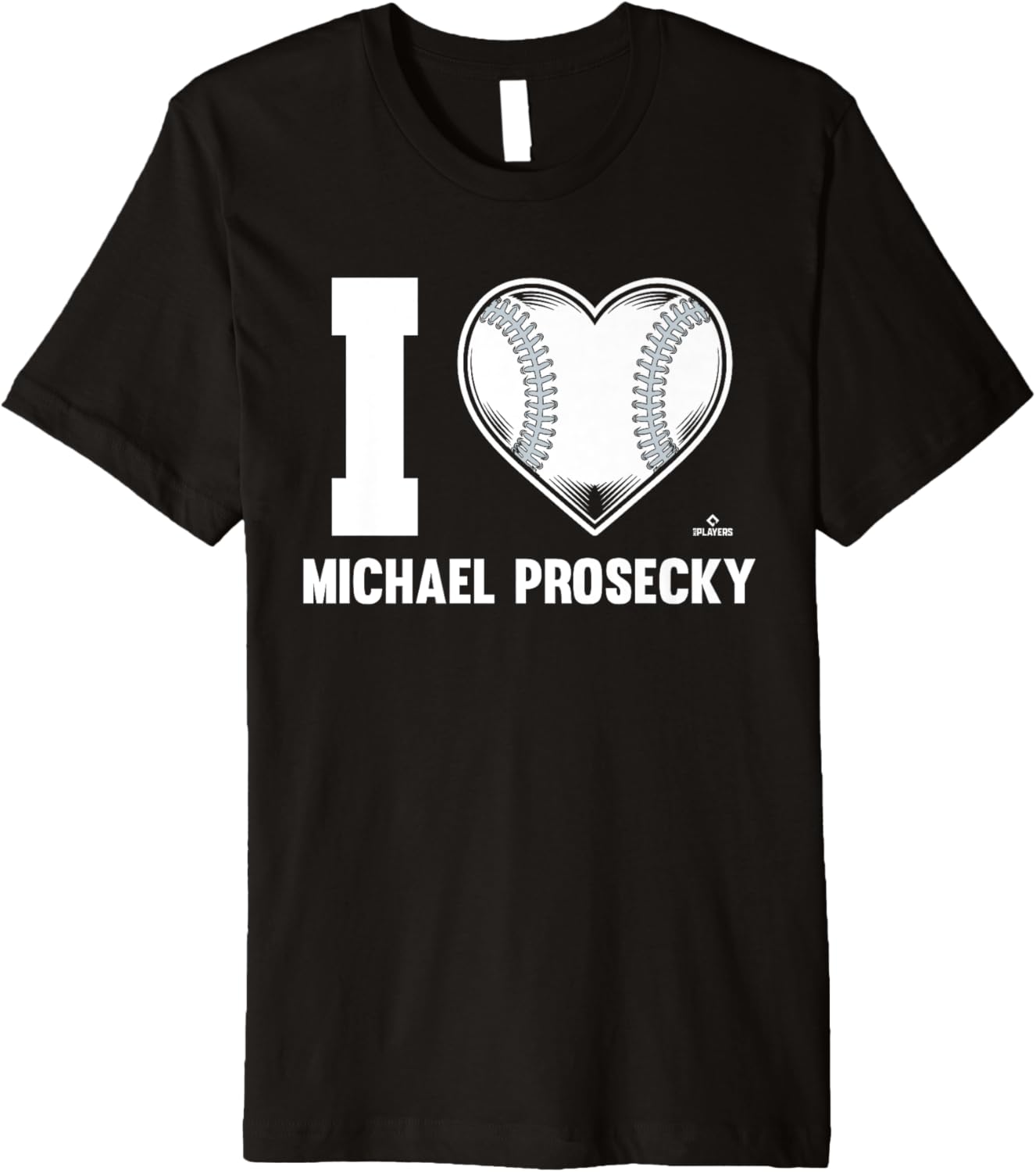 I Heart Michael Prosecky Prospect Baseball Fan Gear Premium Apparel | Everyday Casual Wear