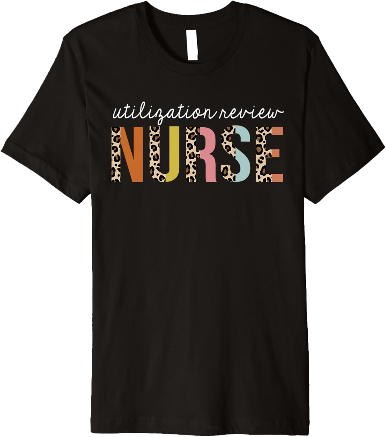 Utilization Review Nurse Life Leopard Print RN Registered Premium Apparel High Search Demand Best Seller Look