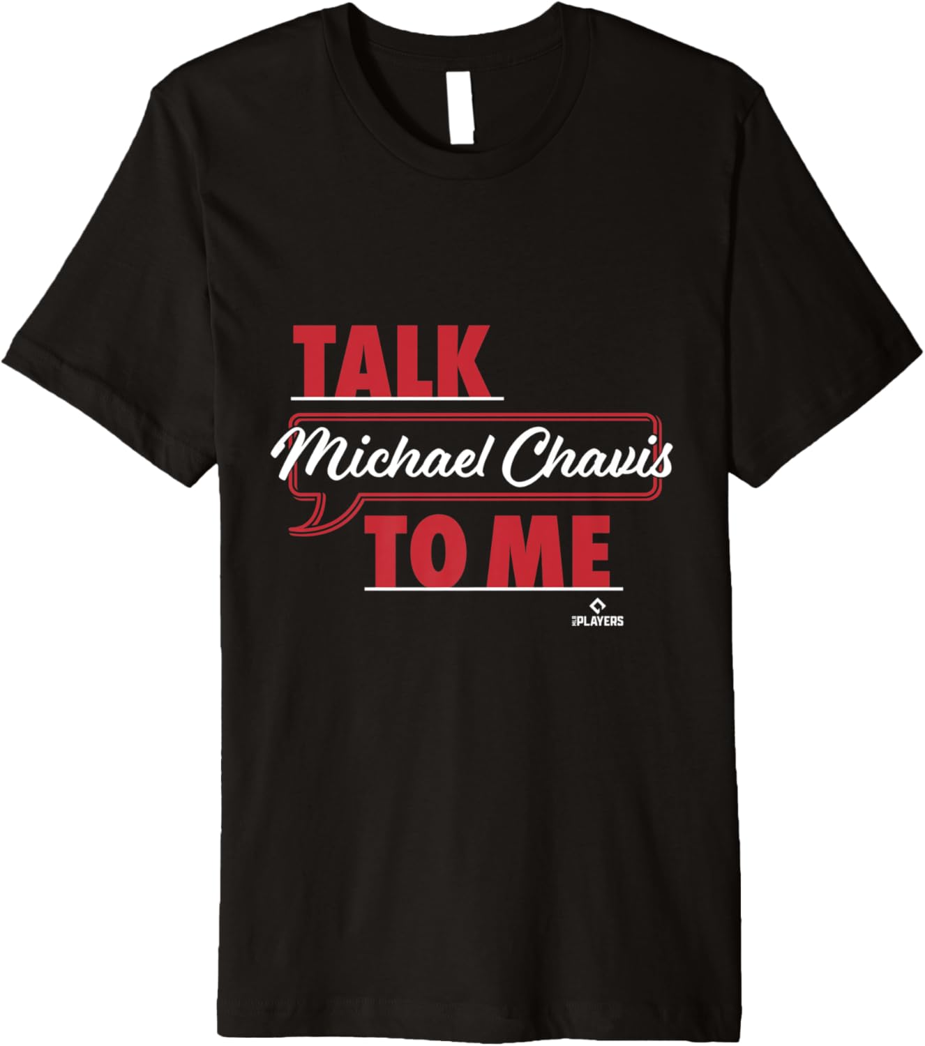 Talk To Me Michael Chavis Premium Apparel | Perfect Gift Idea