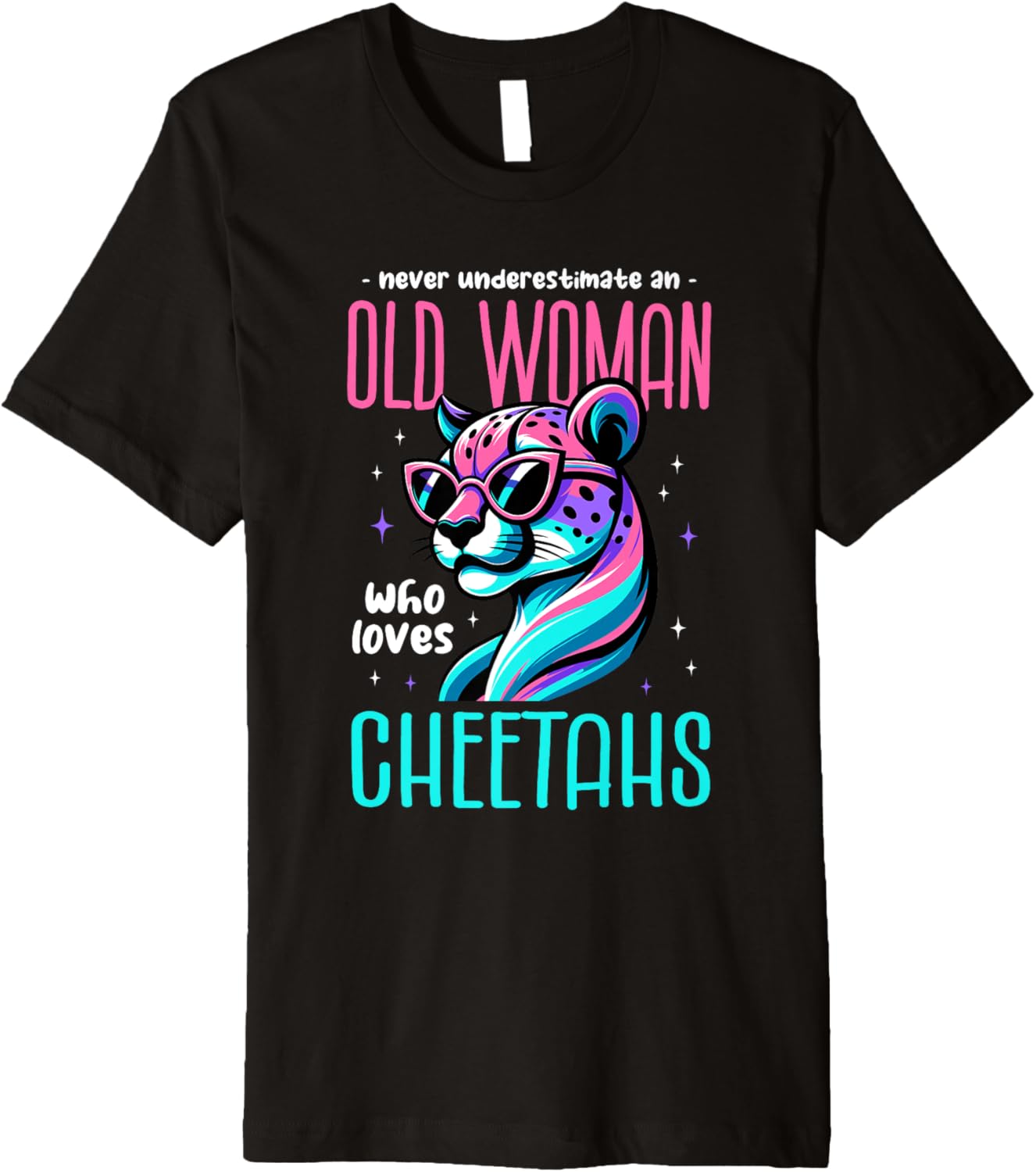 Never Underestimate An Old Woman Cheetah Sunglasses Cheetahs Premium Apparel Viral TikTok Find Gift Ready