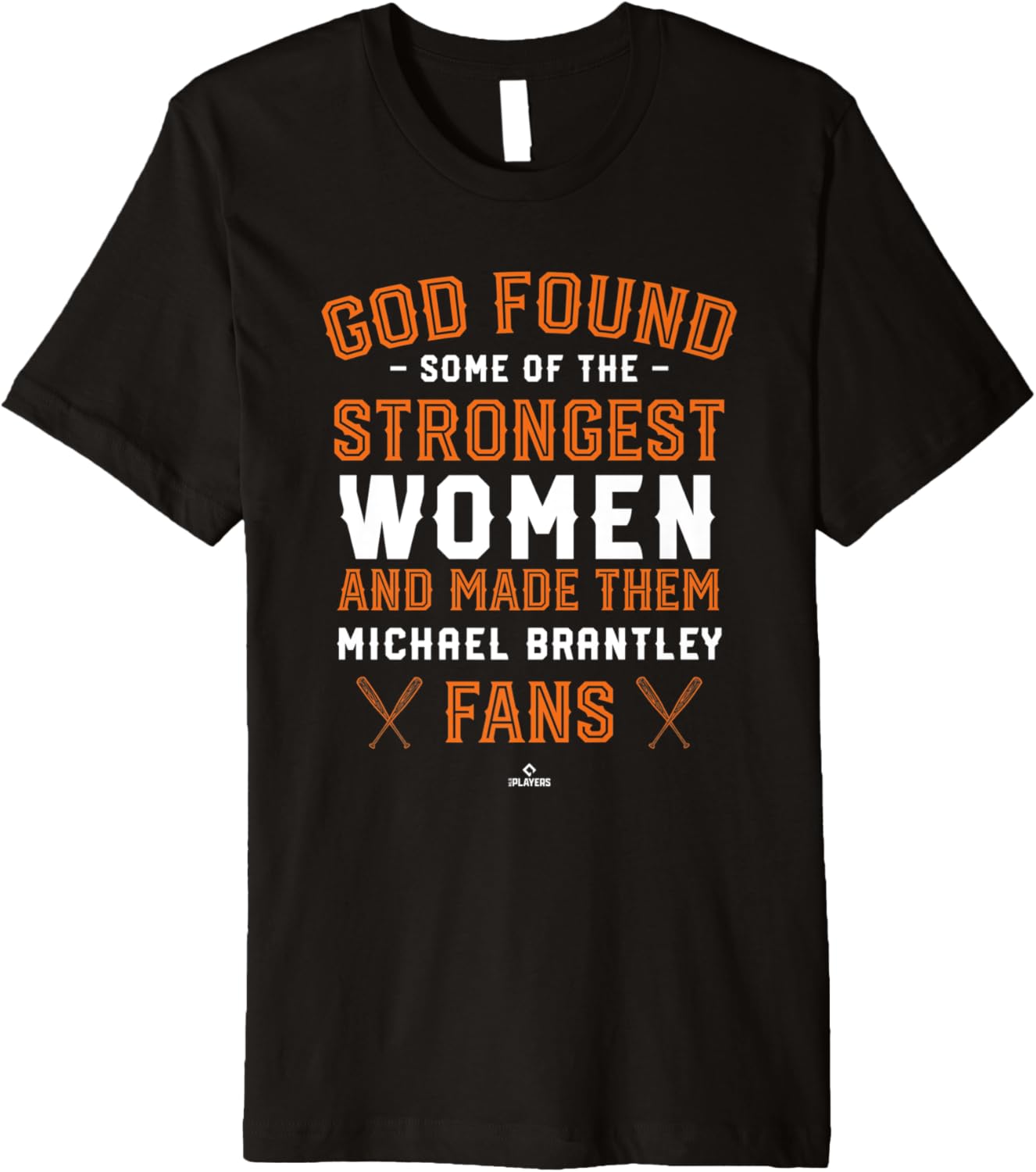 God Found the Strongest Michael Brantley Fans Baseball Premium Apparel | Trending 2025