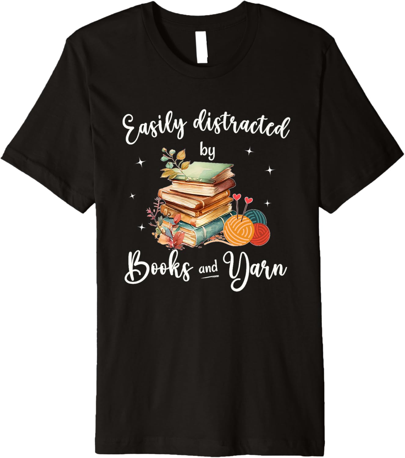 Funny Yarn Quote Easily Distracted by Books and Yarn Reader Premium Yarn Supply | Trending 2025 | Customer Favorite