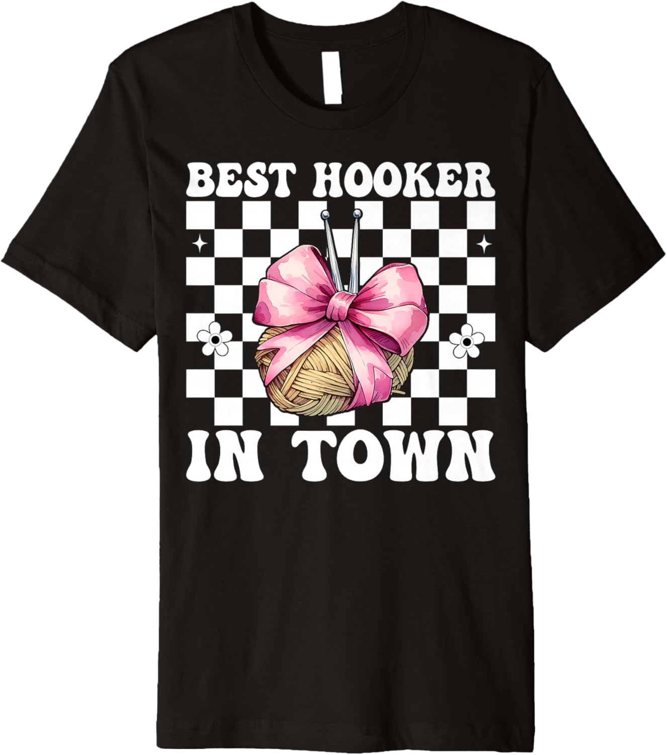 Best Hooker in Town Crocheting Crocheter Knitting Yarn Girl Premium Yarn Supply | Premium Quality | Customer Favorite