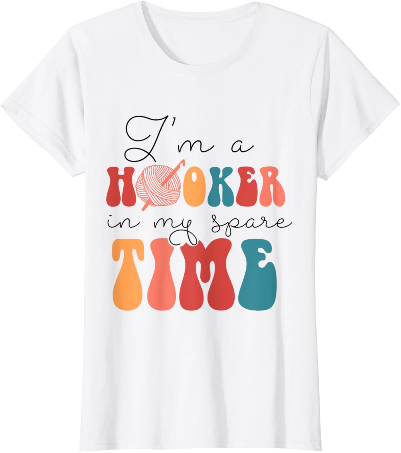 Yarn & Crocheting Merch Funny I'm A Hooker In My Spare Time Yarn Supply | Premium Quality | High CTR Title