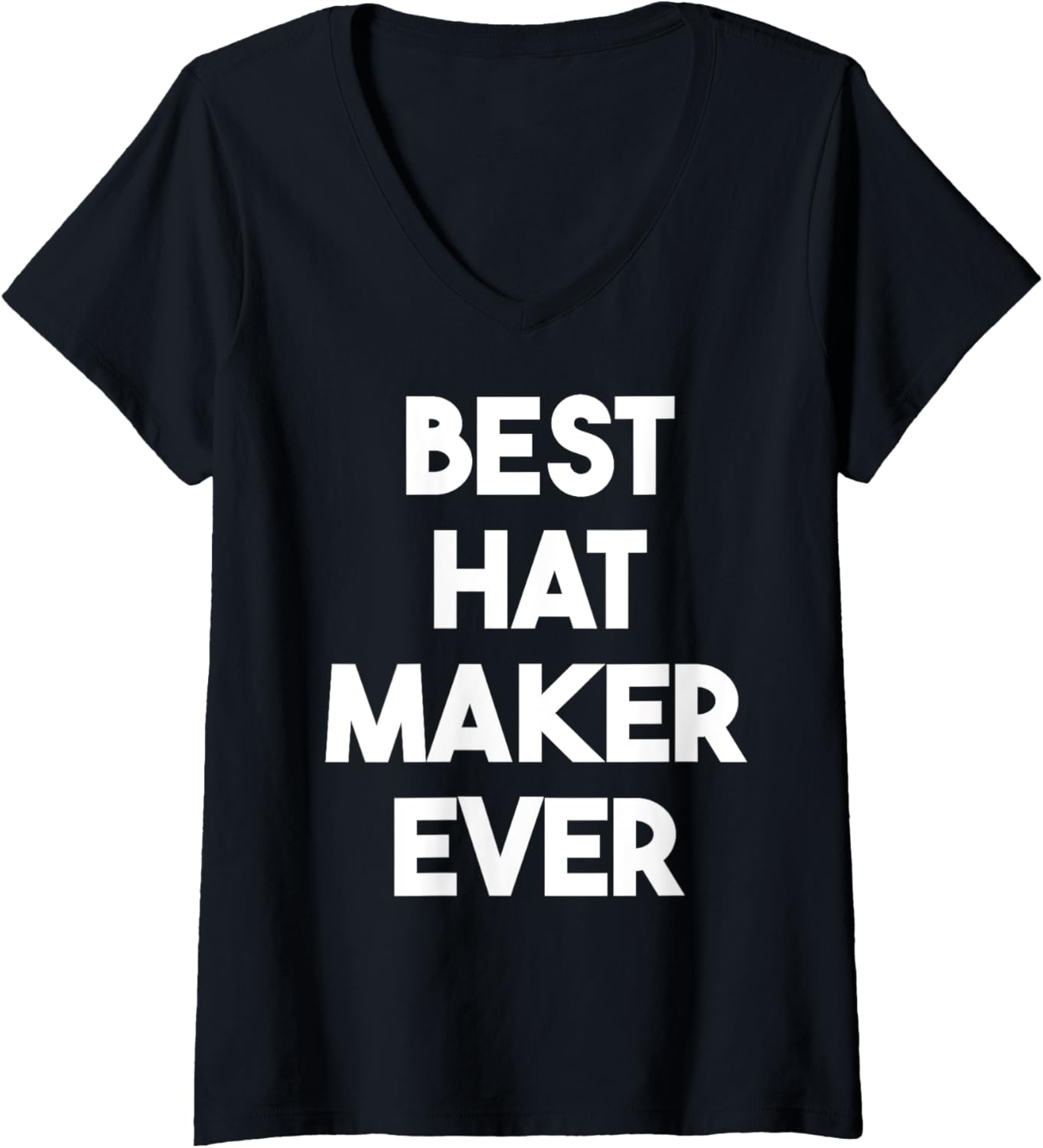 Womens Best Hat Maker Ever V-Neck Apparel | Trending 2025 | Comfort Daily Wear
