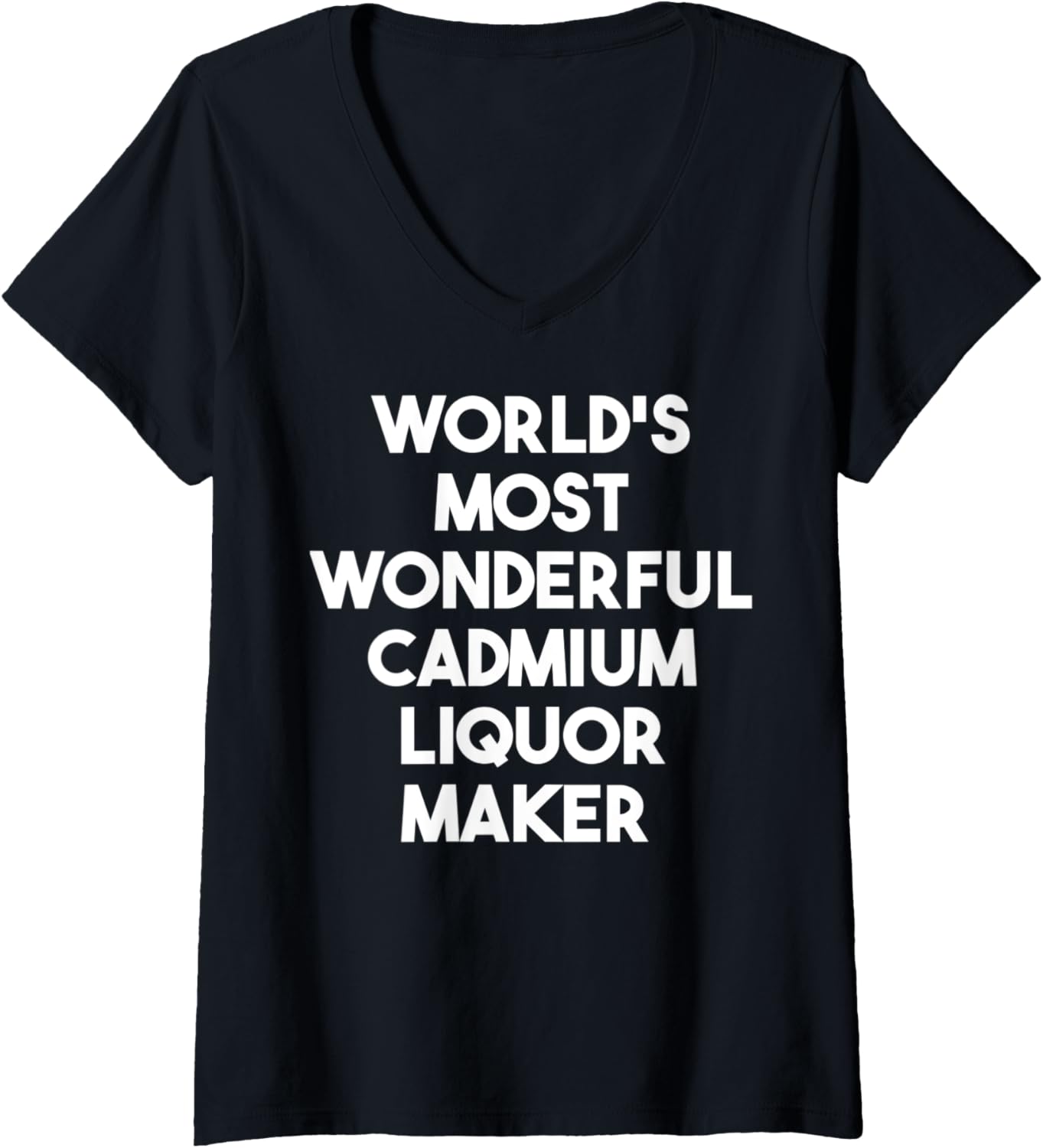Womens World's Most Wonderful Cadmium Liquor Maker V-Neck Apparel | Best Seller Pick | Comfort Daily Wear