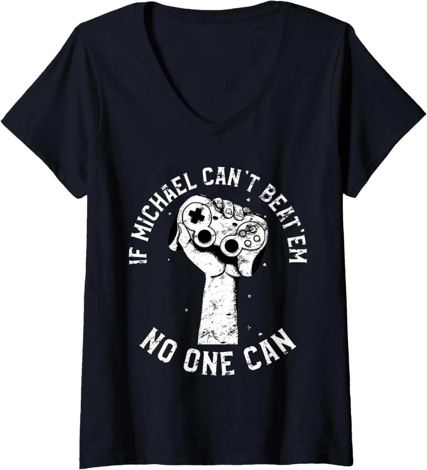 Womens If Michael Can't Beat'em No One Can Gamer First Name Michael V-Neck Apparel | Viral Streetwear Style