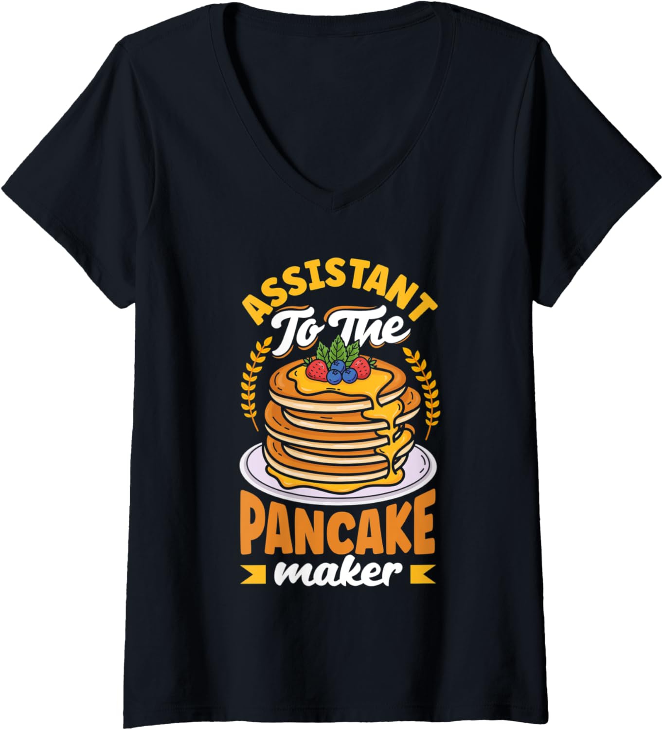Womens Pankecake Maker Breakfast Assistant To The Pancake Maker V-Neck Apparel | Premium Quality | Comfort Daily Wear