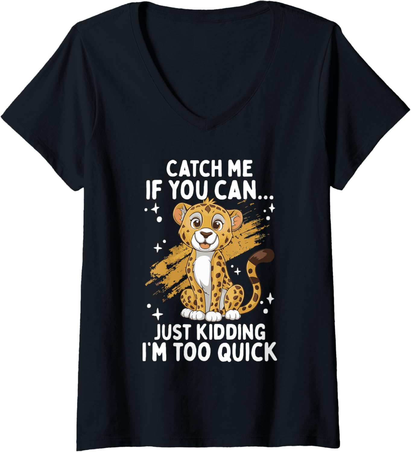 Womens Cute Cheetah Catch Me If You Can Cheetah Kids V Neck Apparel High Search Demand Hot Right Now