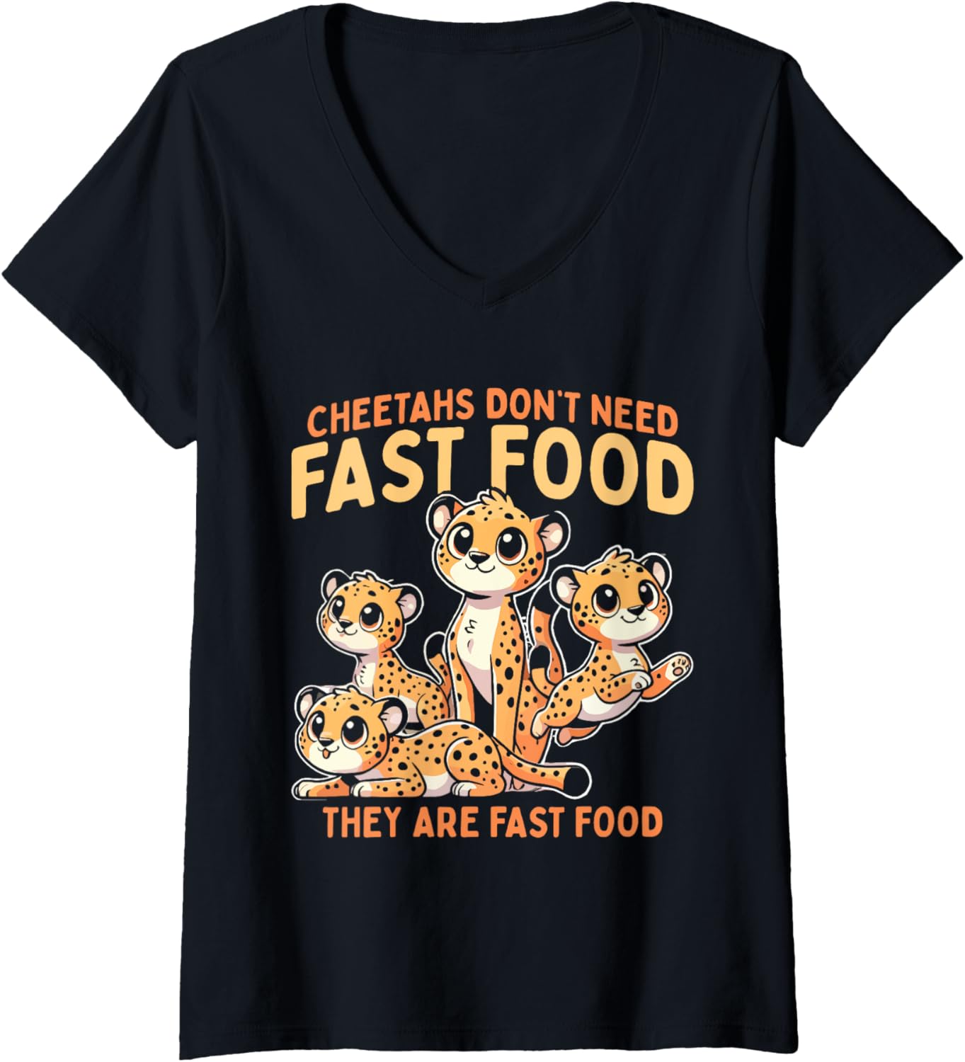 Womens Cheetah Lover Cheetahs Don t Need Fast Food V Neck Apparel Comfort Fit US Top Pick