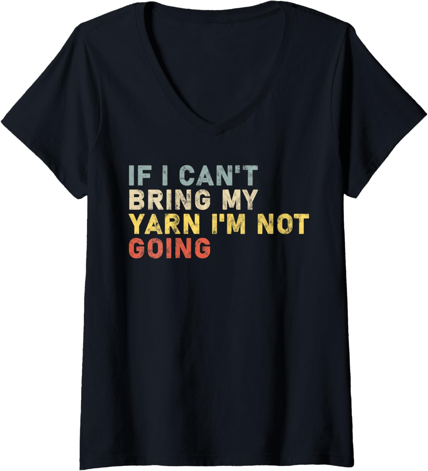 if i can't bring my yarn i'm not going yarn Owner Funny V-Neck Yarn Supply | Viral US Pick | Perfect for Crafters