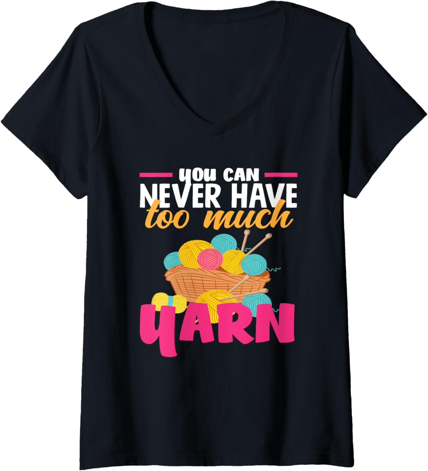Womens Knitting You Can Never Have Too Much Yarn Knitter Knitting V-Neck Yarn Supply | Premium Quality | Best Seller ...