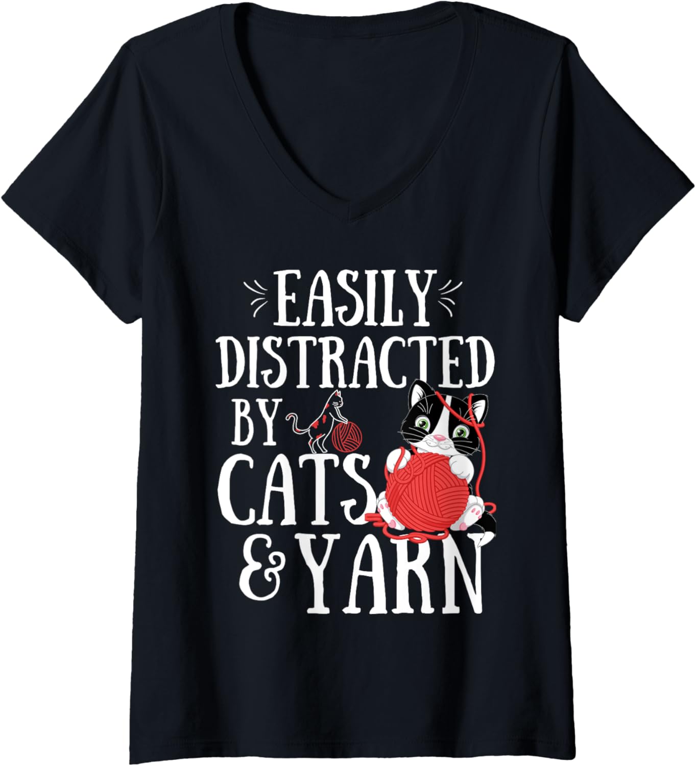 Womens Funny Cats Quote, Easily Distracted By Cats And Yarn Lover V-Neck Yarn Supply | Premium Quality | Perfect for ...