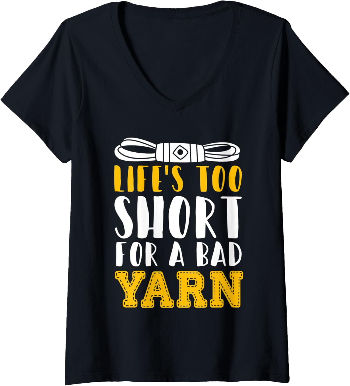 Womens Crocheting Lifes Too Short For A Bad Yarn Wool Craft V-Neck Yarn Supply | Viral US Pick | Best Seller Choice