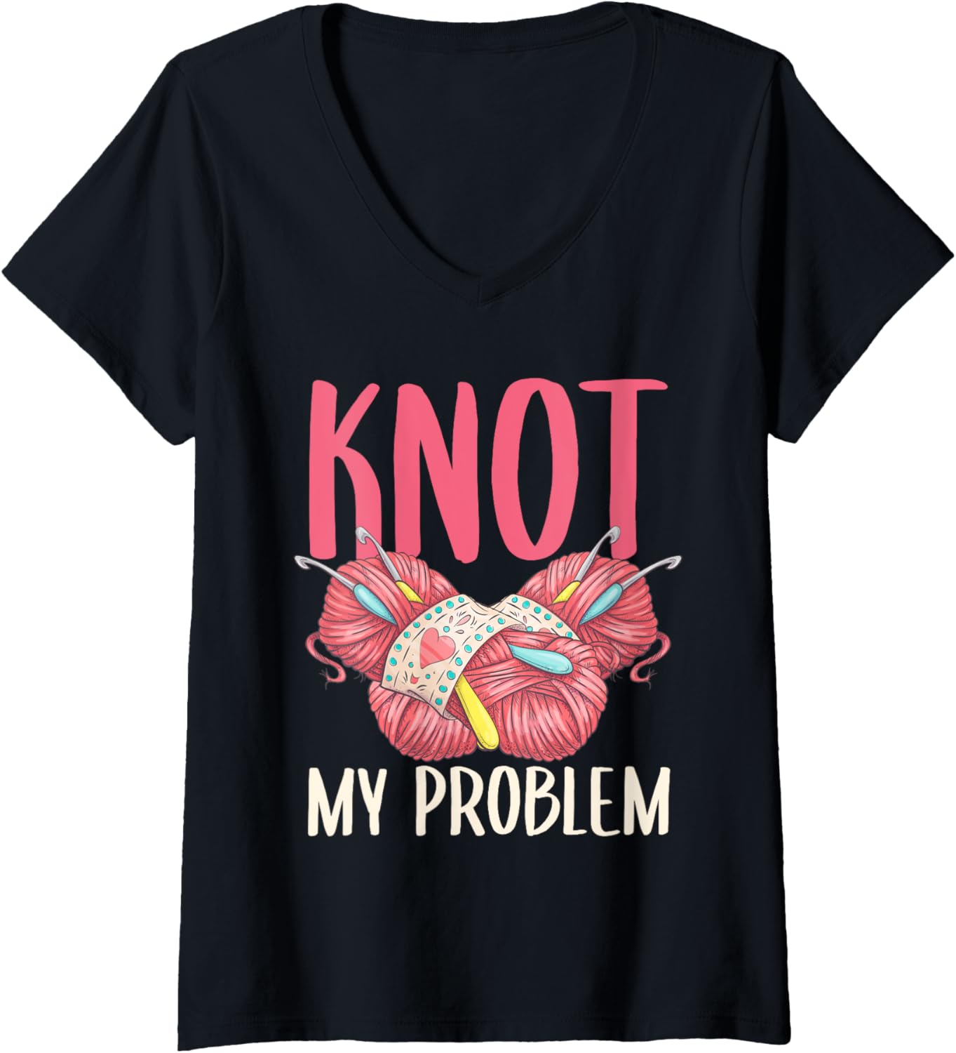 Womens Knot My Problem - Yarn Lover V-Neck Yarn Supply | Viral US Pick | High CTR Title