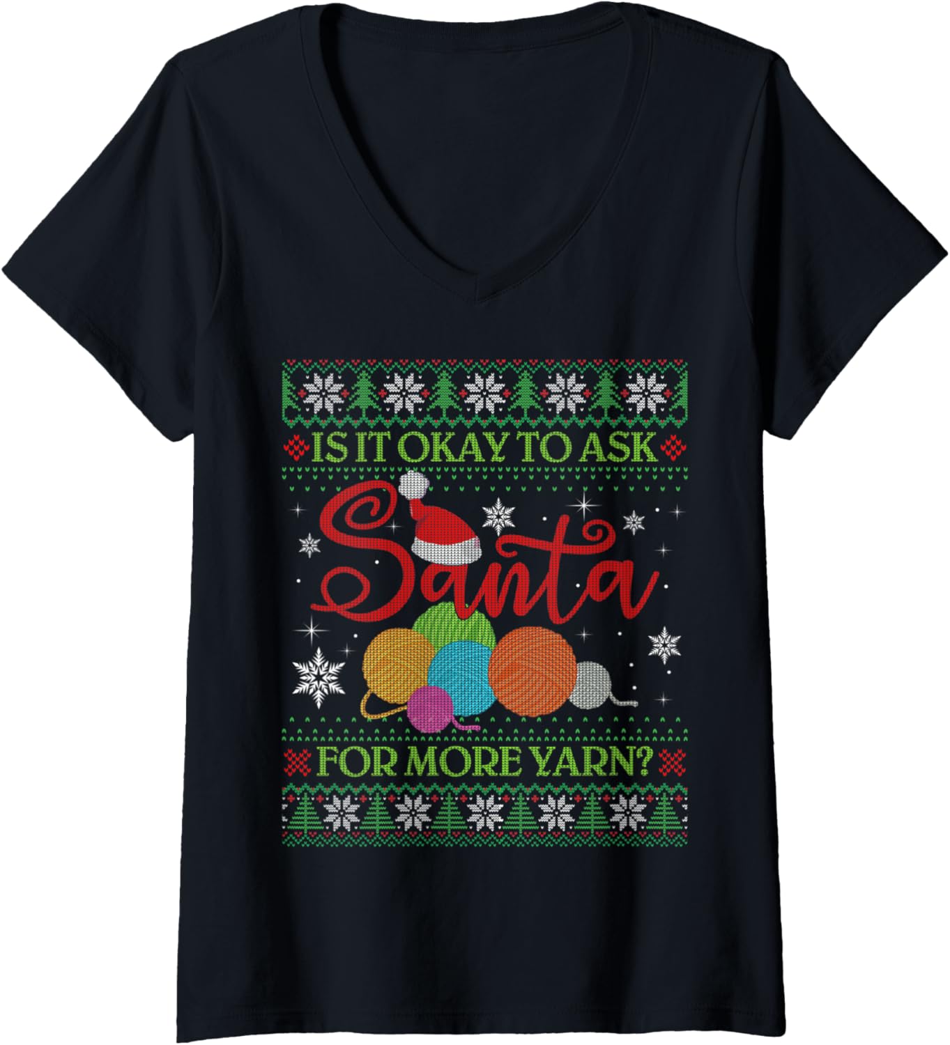 Womens Is It Ok To Ask Santa For More Yarn Ugly Christmas Sweater V-Neck Sweater | Trending 2025 | Perfect for Crafters