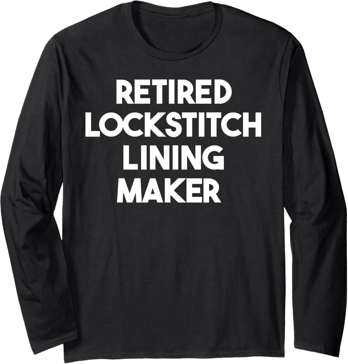 Retired Lockstitch Lining Maker Long Sleeve Apparel | Trending 2025 | Aesthetic Fit
