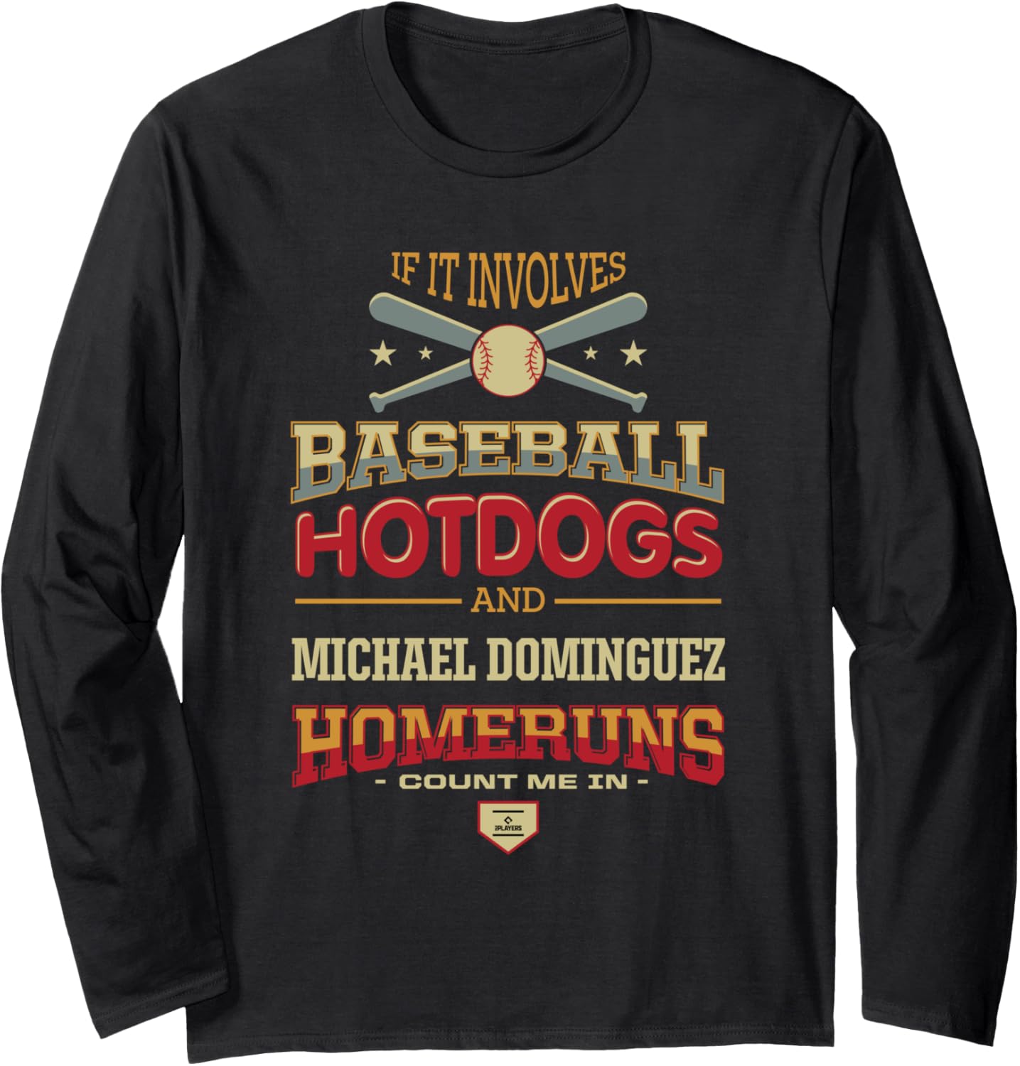Baseball, Hotdogs and Michael Dominguez Prospect Baseball Long Sleeve Apparel | Premium Quality