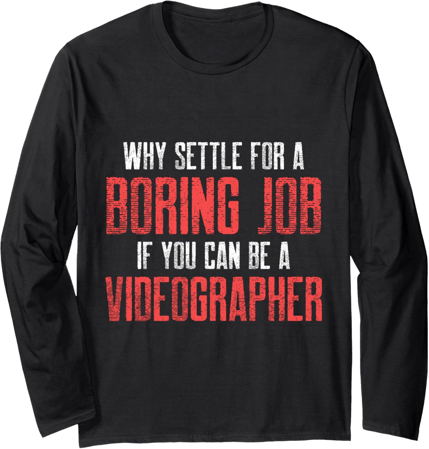 Videographer Settle Videography Filmmaker Gift Long Sleeve Apparel | High Search Volume | Must-Have Style