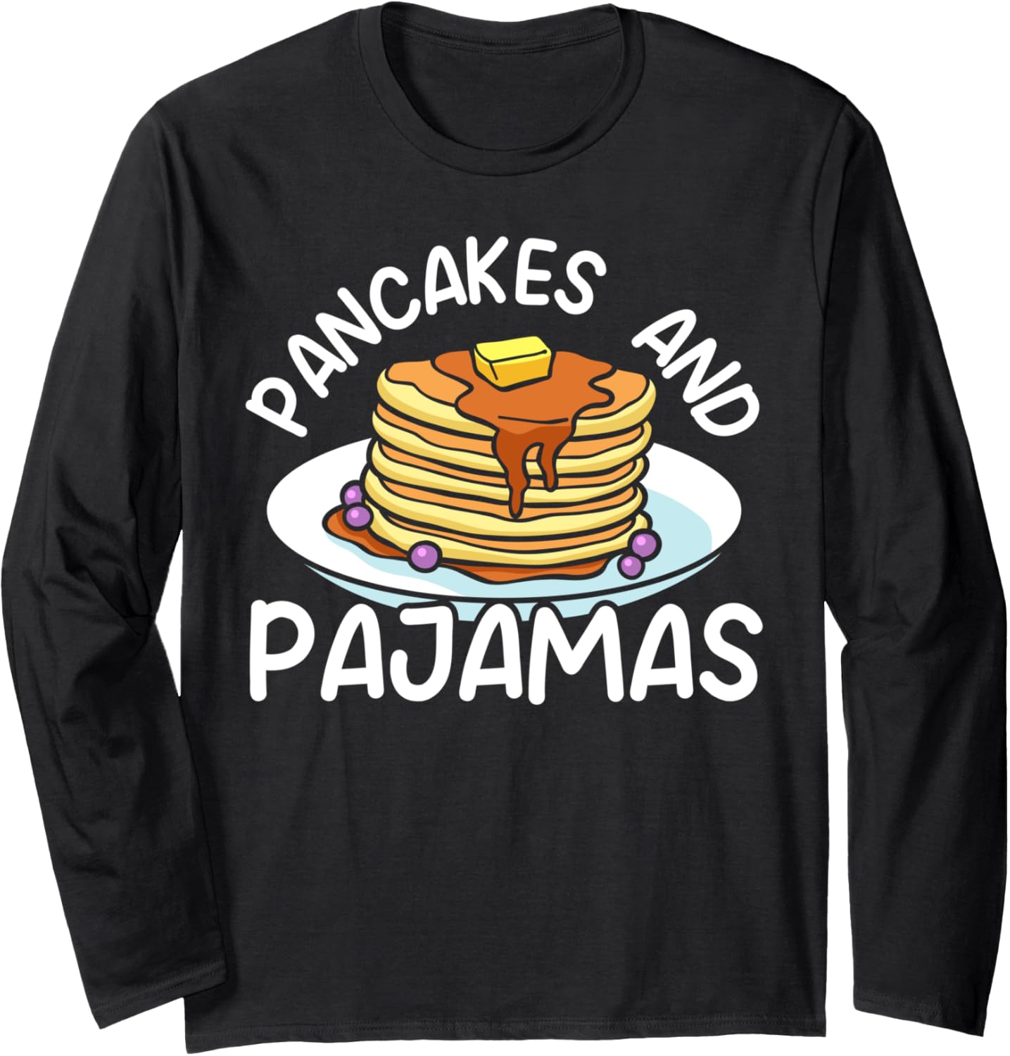 Pancakes And Pajamas Food Lover Pancake Maker Long Sleeve Apparel | Best Seller Pick | Perfect Gift Idea