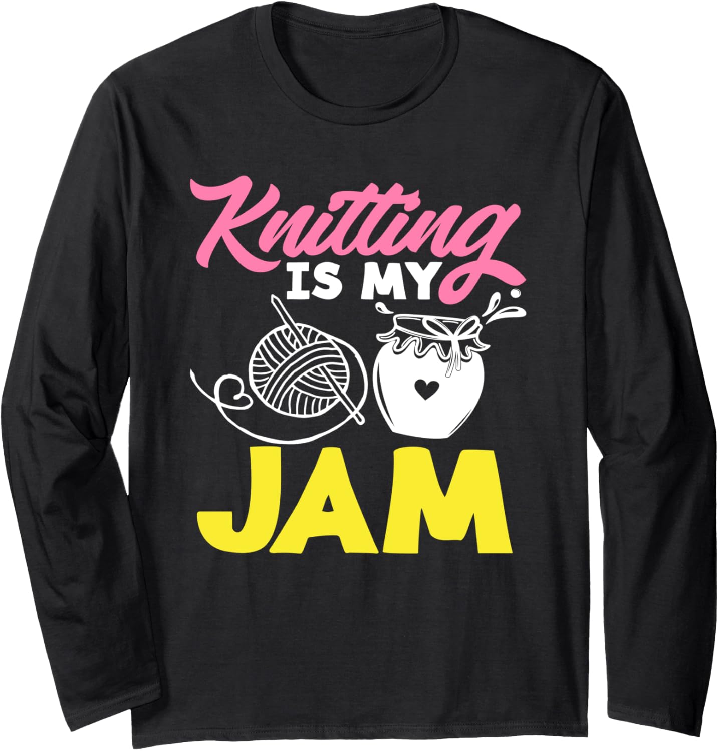Knitting Is My Jam Needles Yarns Knitter Knitting Long Sleeve Yarn Supply | Viral US Pick | Best Seller Choice
