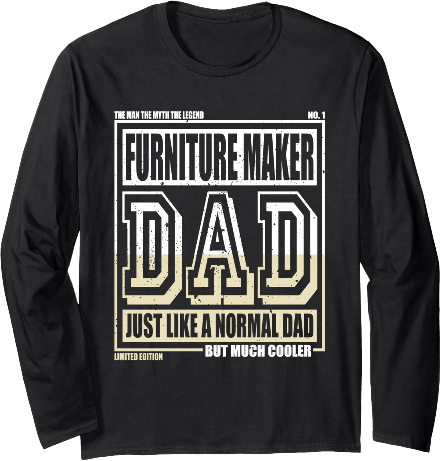 Like A Normal Dad Father Furniture Maker Long Sleeve Apparel | Premium Quality | Must-Have Style