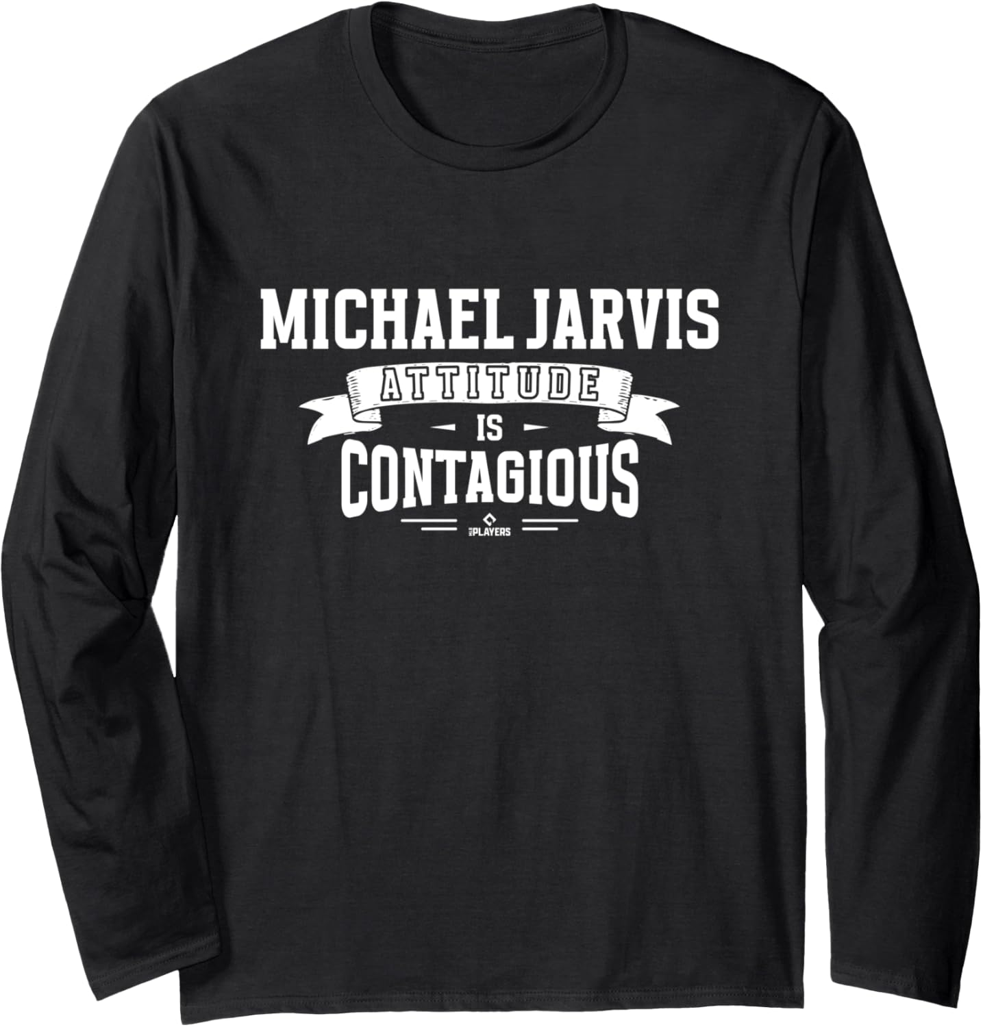 Attitude Is Contagious Michael Jarvis Prospect Baseball Fan Long Sleeve Apparel | Viral Streetwear Style