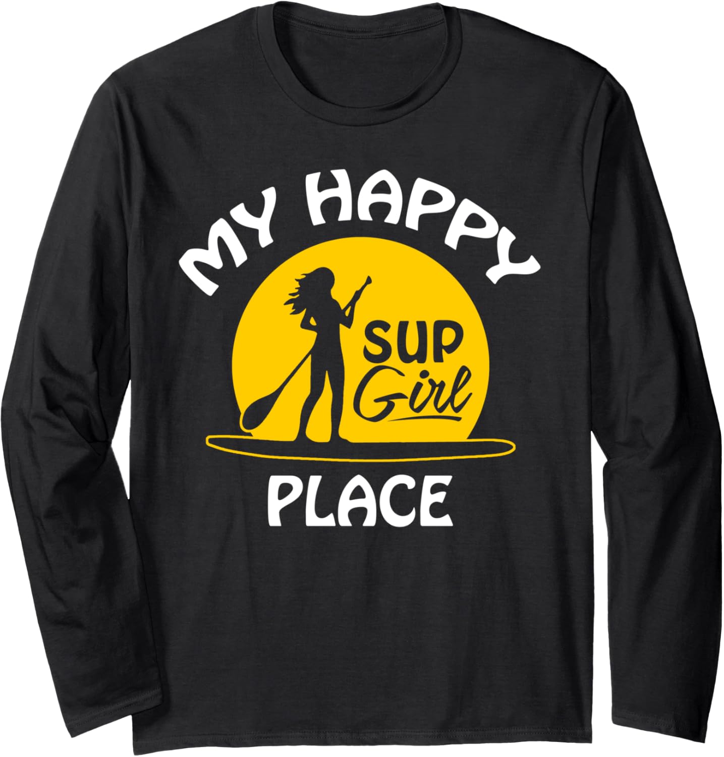 Sup Girl Paddleboard My happy Place Tee Long Sleeve T-Shirt | Top Conversion Title | Daily Wear Essential
