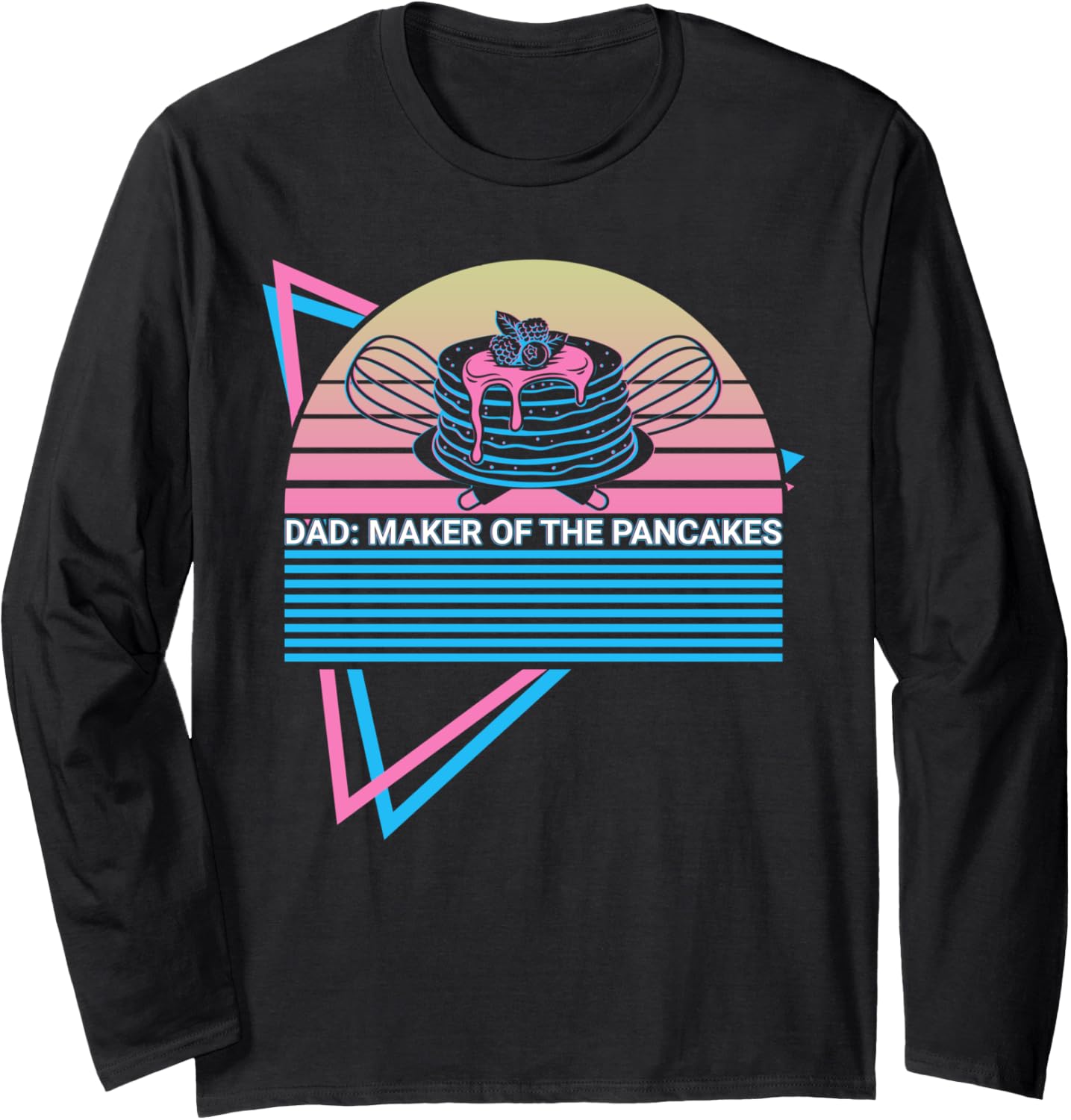 Dad Maker Of The Pancakes Pancake Maker Long Sleeve Apparel | High Search Volume | Comfort Daily Wear