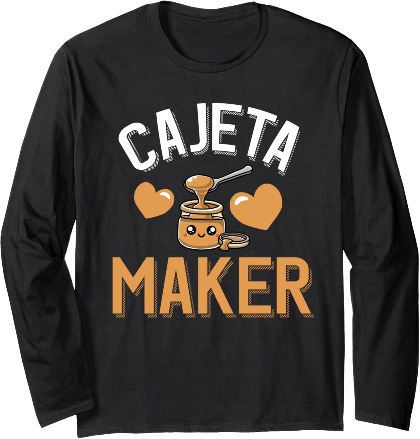 Cute Cajeta Maker Long Sleeve Apparel | Premium Quality | Must-Have Style