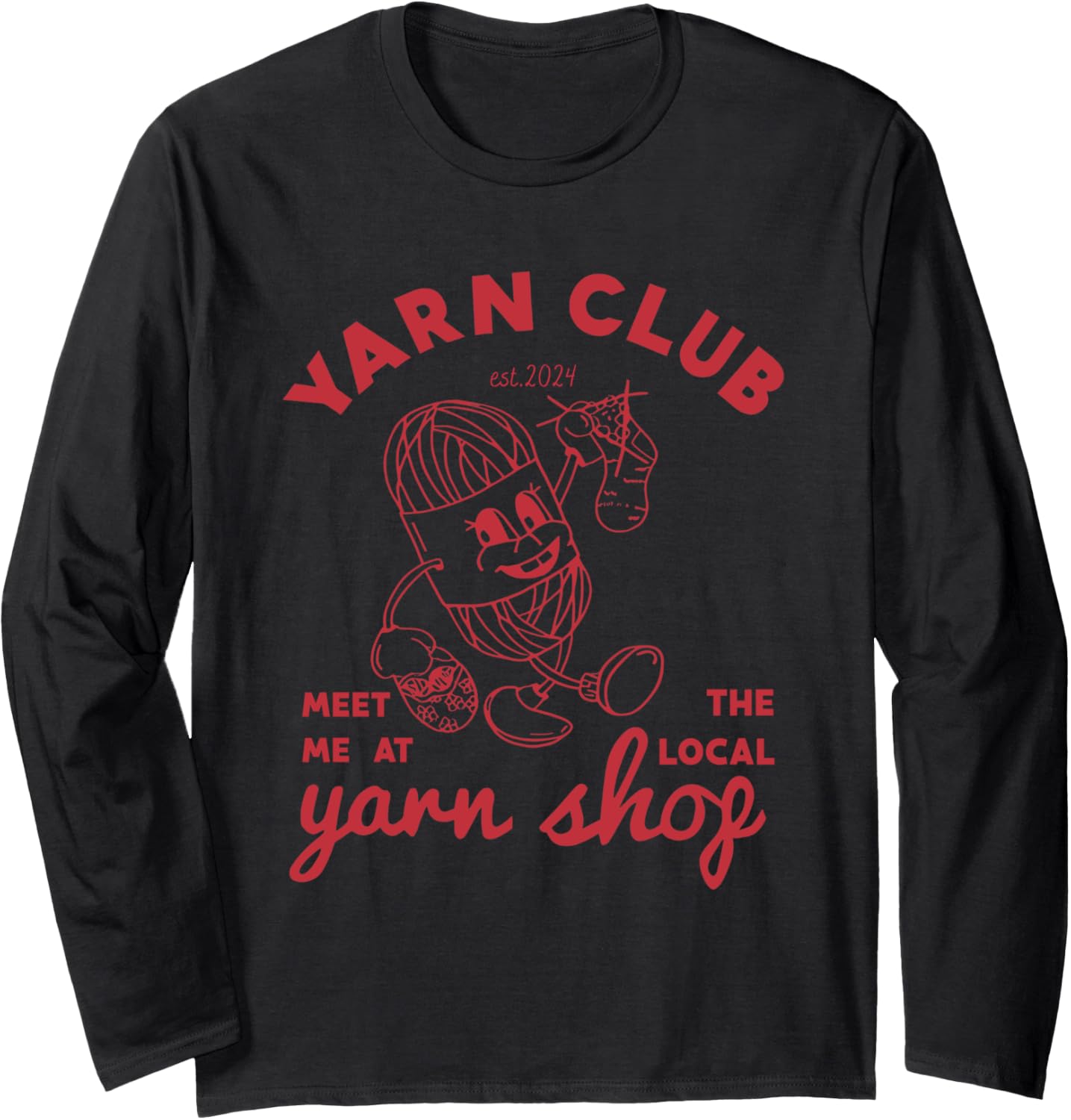Yarn Club Meet Me At The Local Yarn Long Sleeve Yarn Supply | Trending 2025 | Customer Favorite