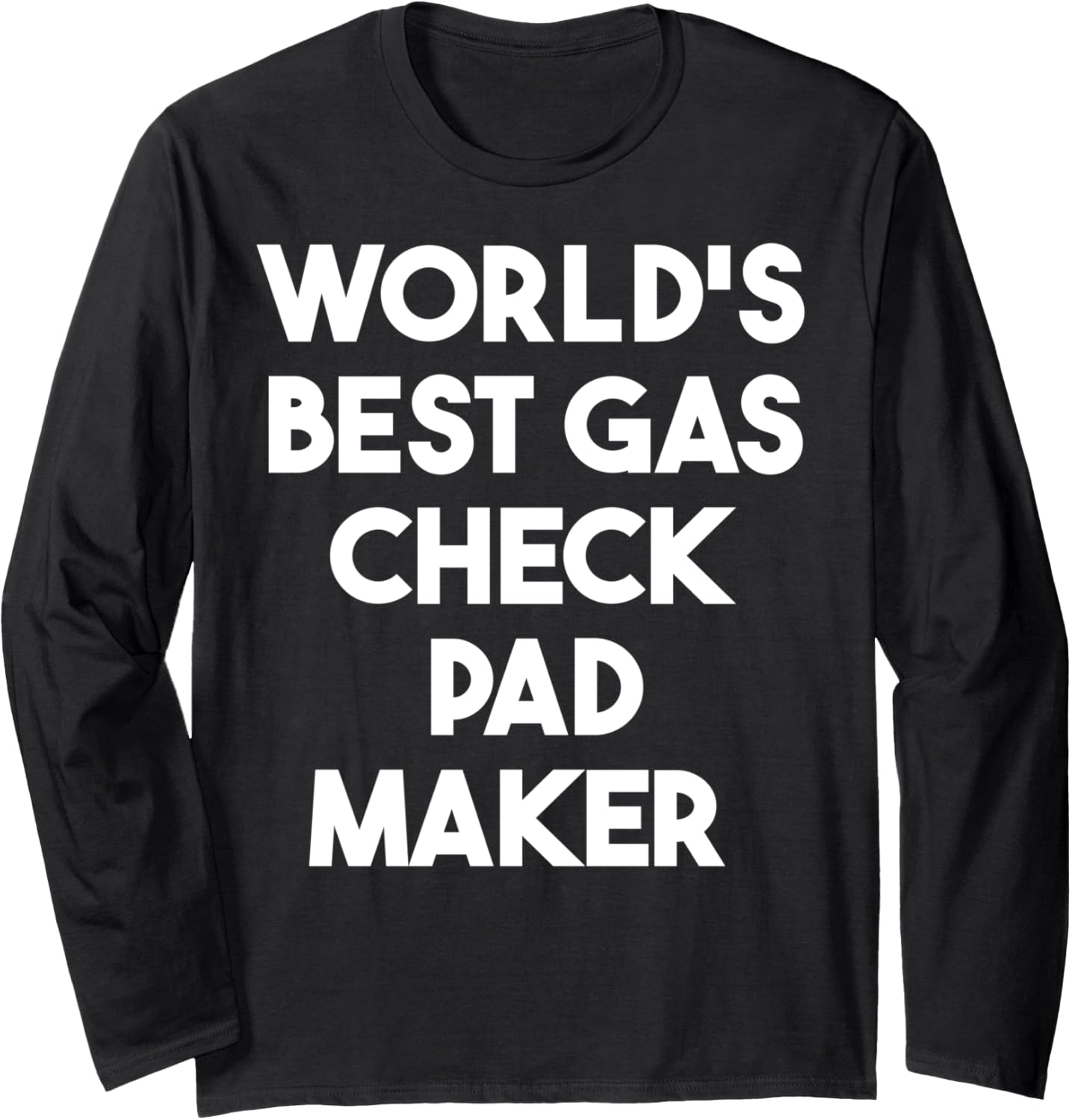 World's Best Gas Check Pad Maker Long Sleeve Apparel | High Search Volume | Must-Have Style