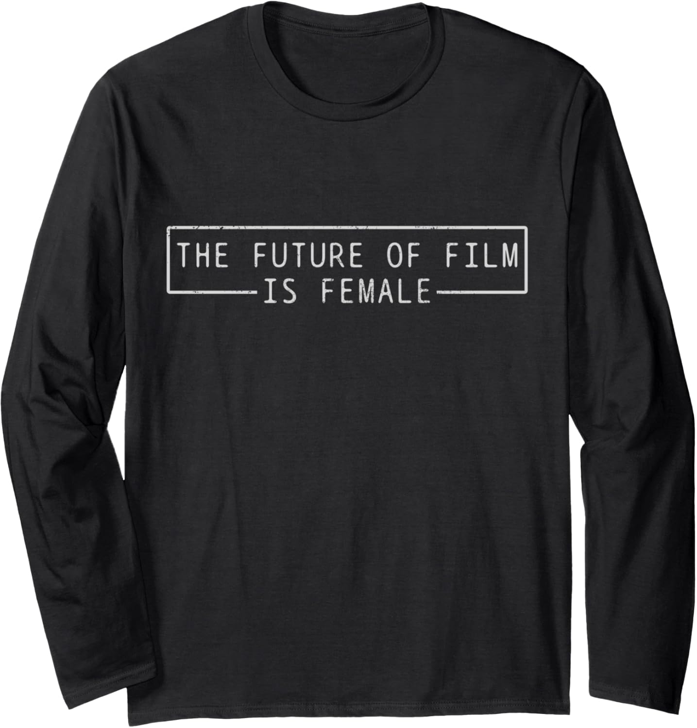 The Future Of Film Is Female Movie Director Film Maker Gift Long Sleeve Apparel | Best Seller Pick | Perfect Gift Idea
