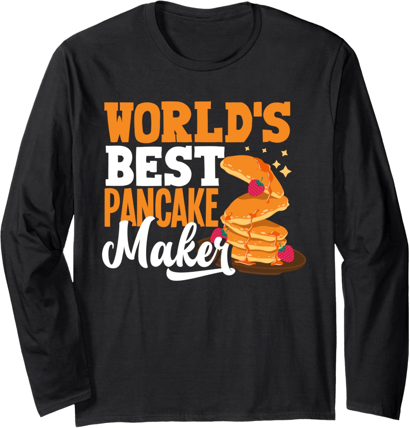 Pankecake Maker Breakfast Worlds Best Pancake Maker Long Sleeve Apparel | High Search Volume | Must-Have Style