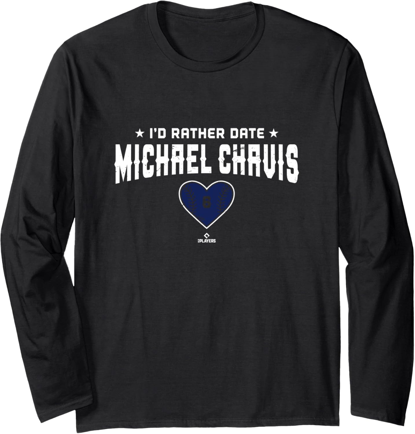 I'd Rather Date Michael Chavis Washington MLBPA Long Sleeve Apparel | Premium Quality