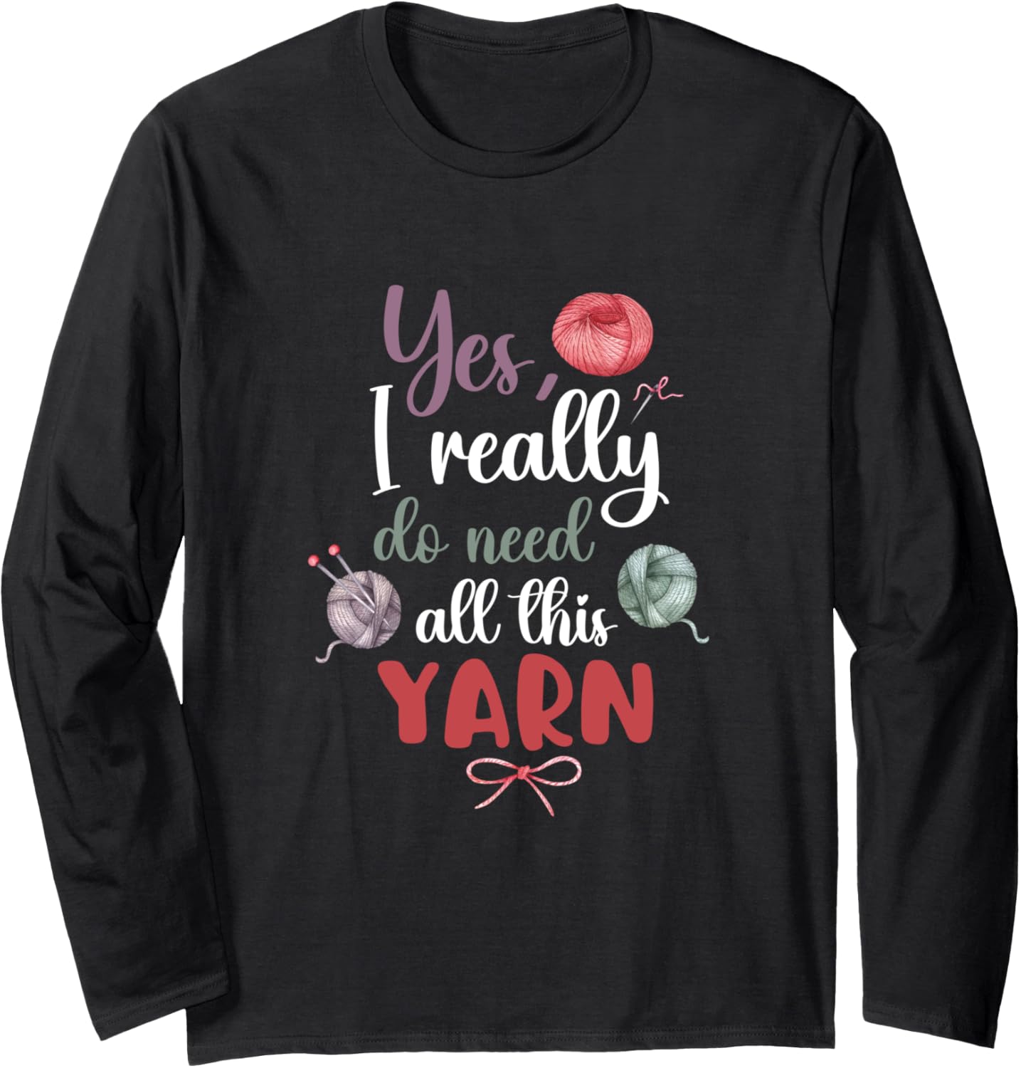 Yes I Really Do Need All This Yarn Weaving Yarn Long Sleeve Yarn Supply | High Search Volume | High CTR Title