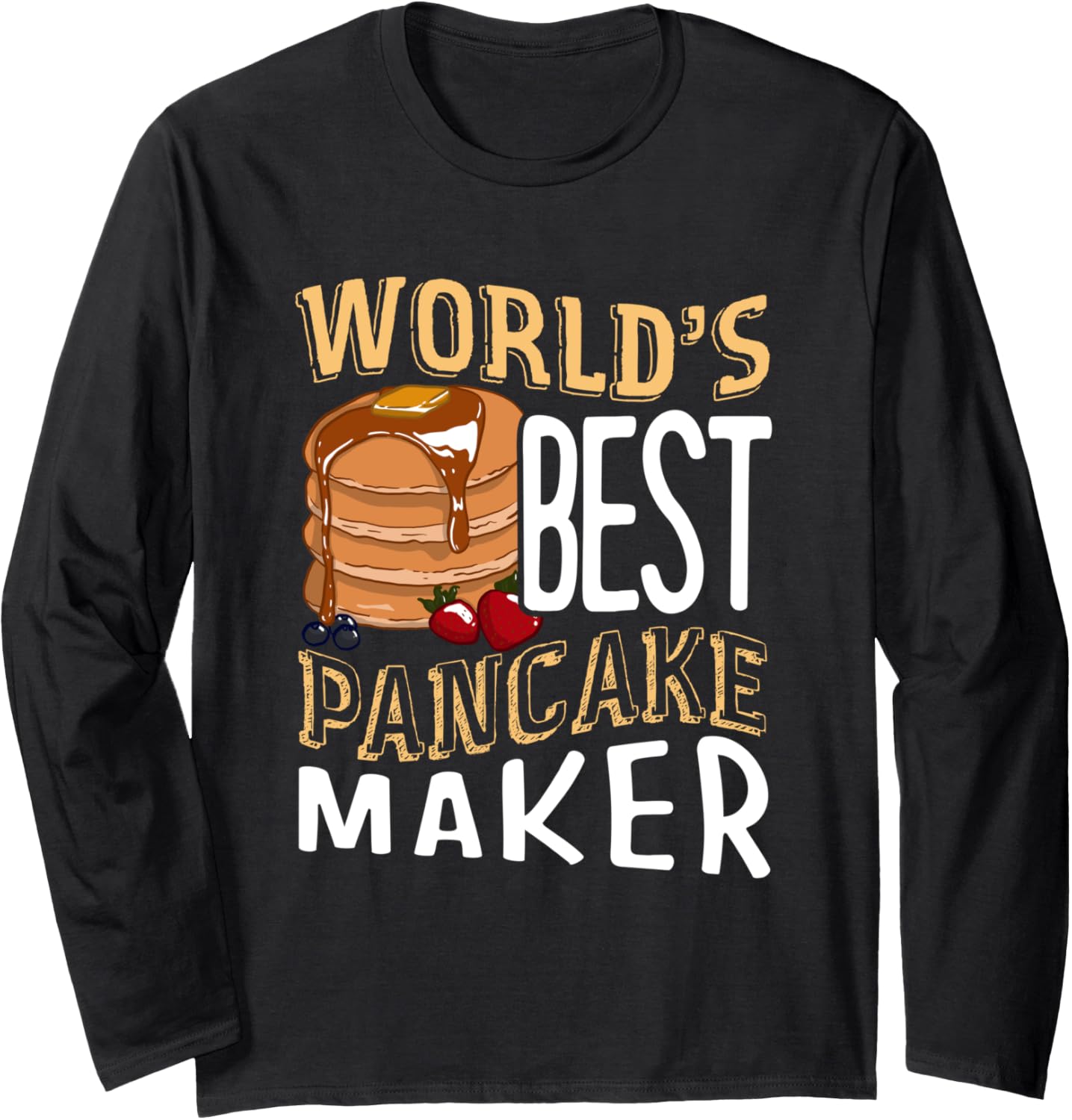 World's Best Pancake Maker Pancake Lover Long Sleeve Apparel | Trending 2025 | Perfect Gift Idea