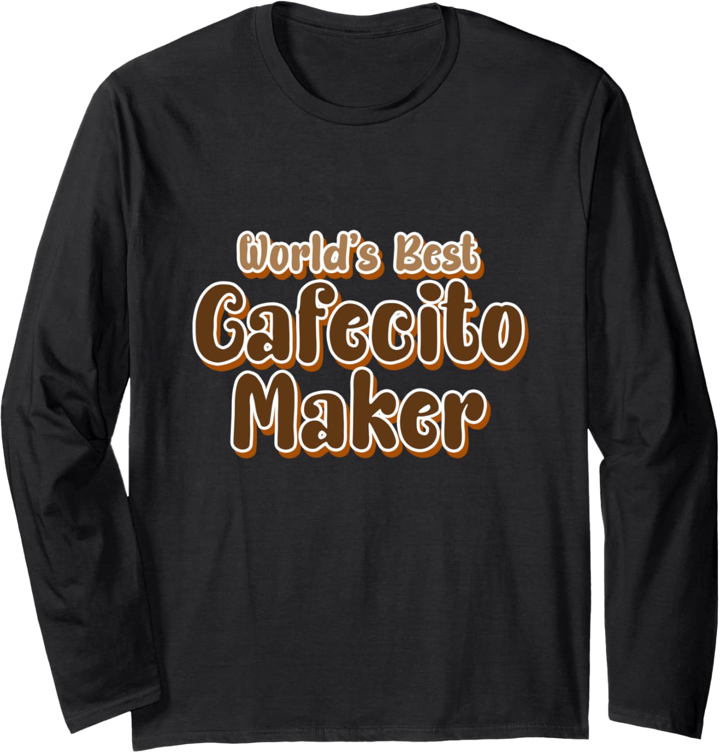 Funny Cuban Coffee Best Cafecito Maker Long Sleeve Apparel | Premium Quality | Must-Have Style
